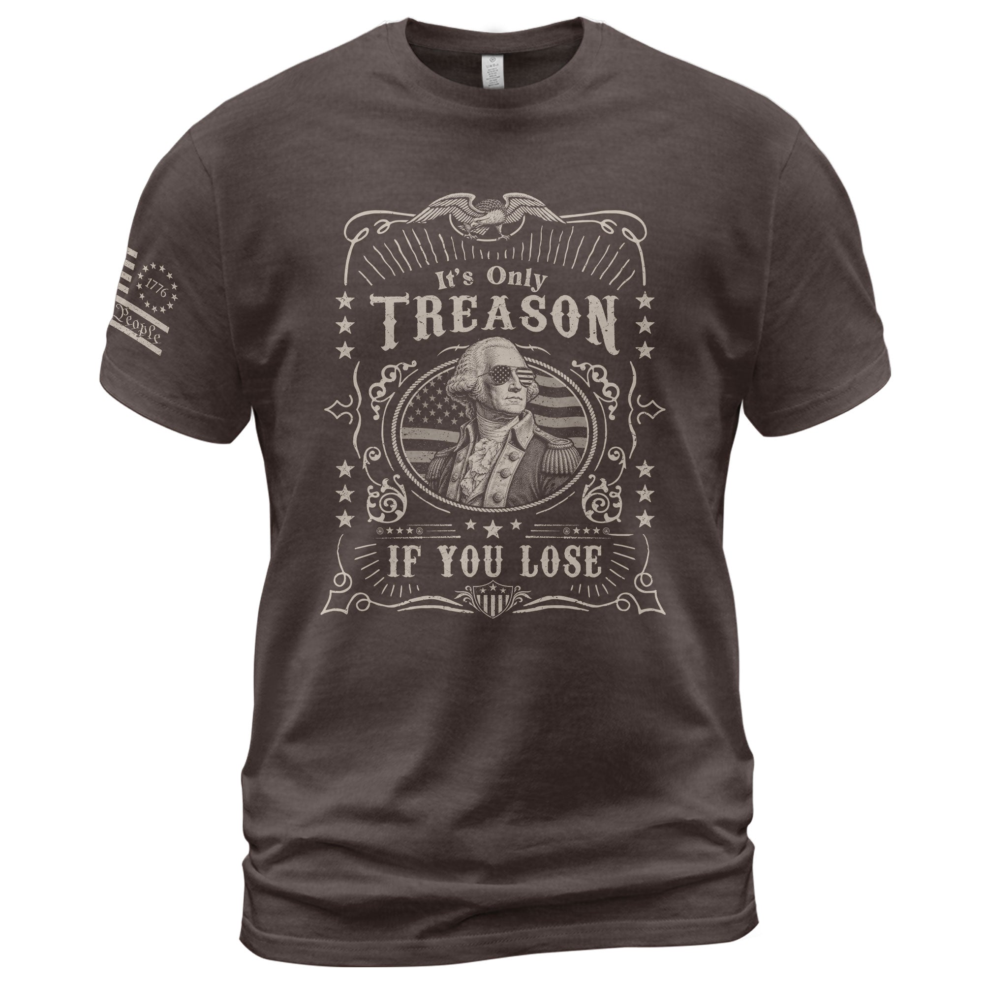 It's Only Treason If You Lose T-Shirt - Vintage George Washington Patriotic Tee - Rust Field Wear