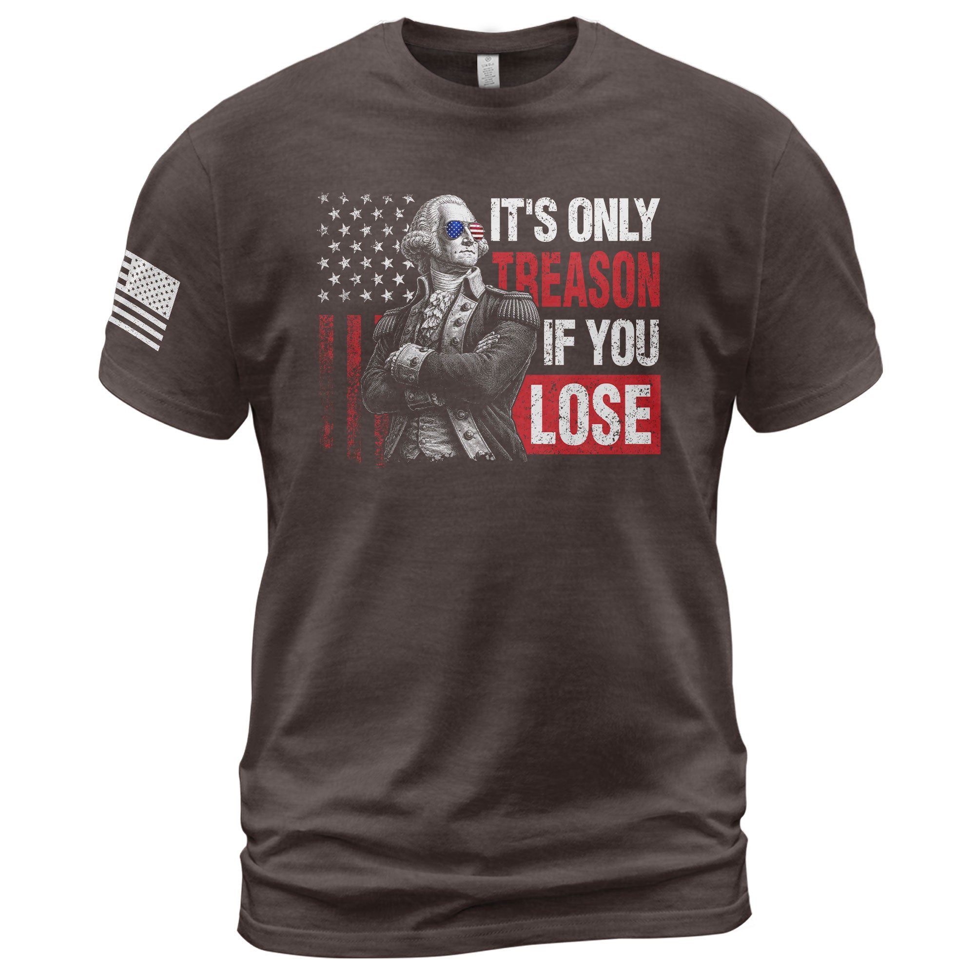 George Washington It's Only Treason If You Lose T-Shirt Patriotic 1776 US Flag Tee - Rust Field Wear