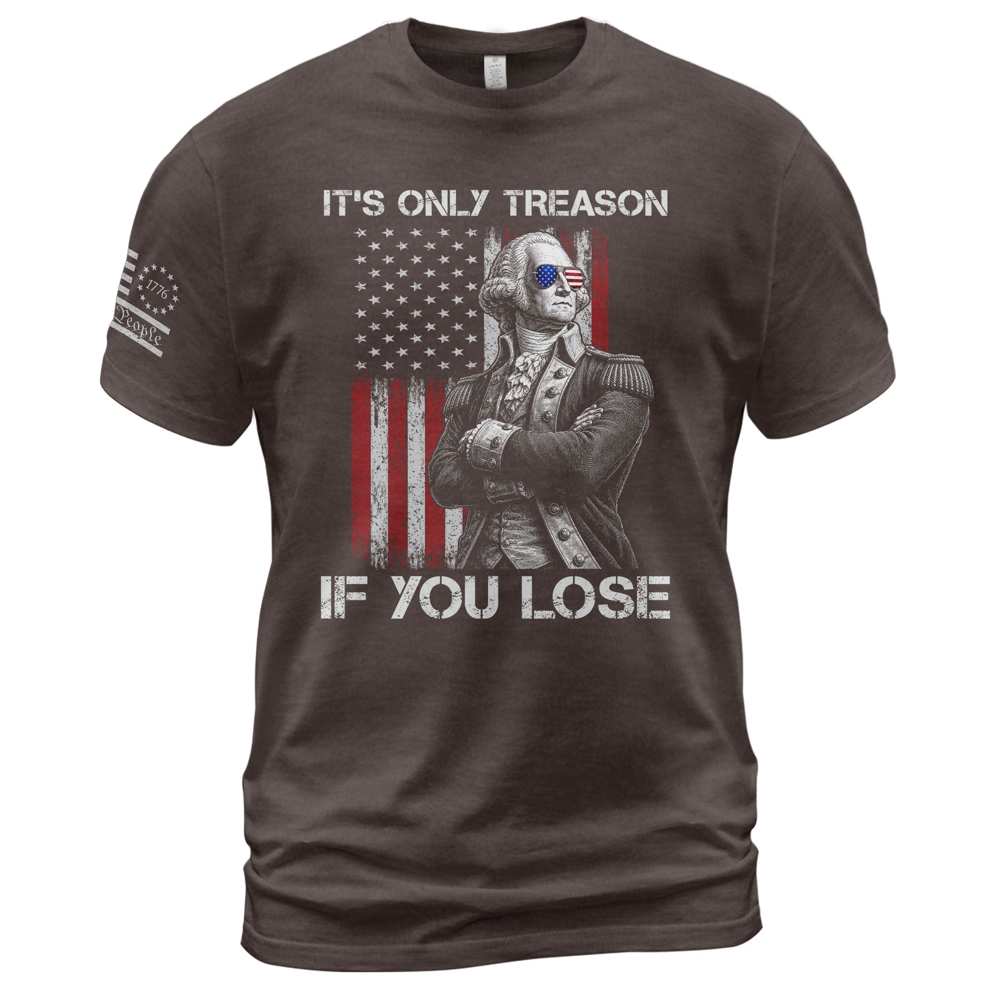 It's Only Treason If You Lose Shirt Patriotic George Washington Retro Flag Men T-Shirt - Rust Field Wear