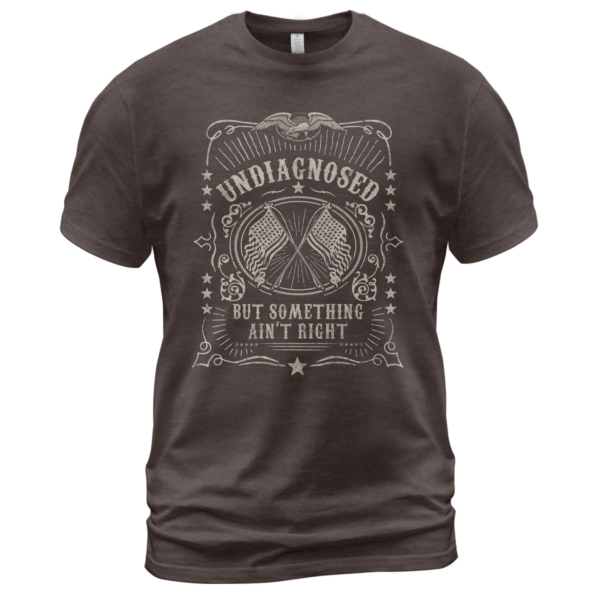 Undiagnosed But Something Ain't Right Graphic Tee Vintage Eagle Flag Patriotic Shirt - Rust Field Wear