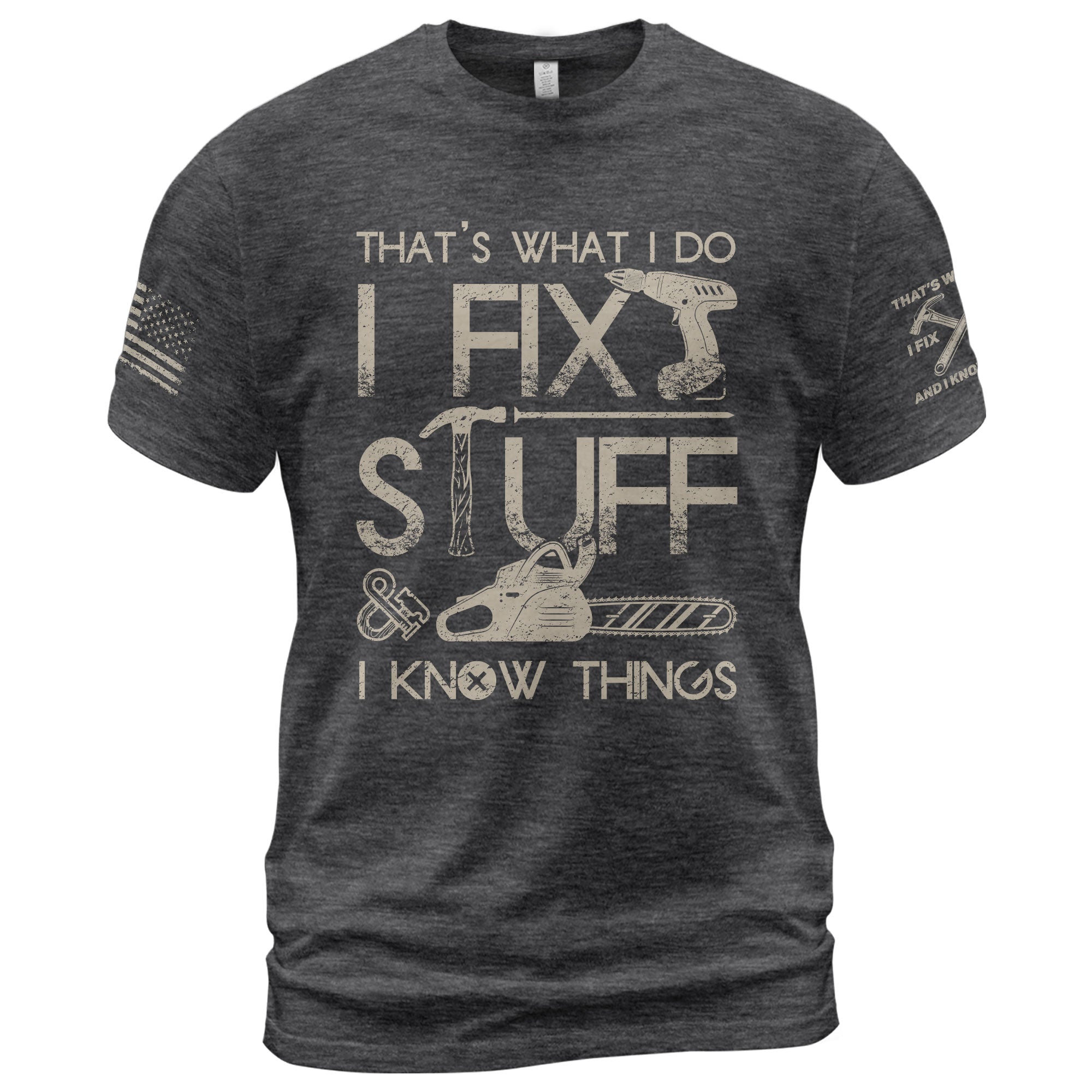 Men Graphic Carpenter Tool T-Shirt I Fix Stuff And I Know Things Drill Quote Tee