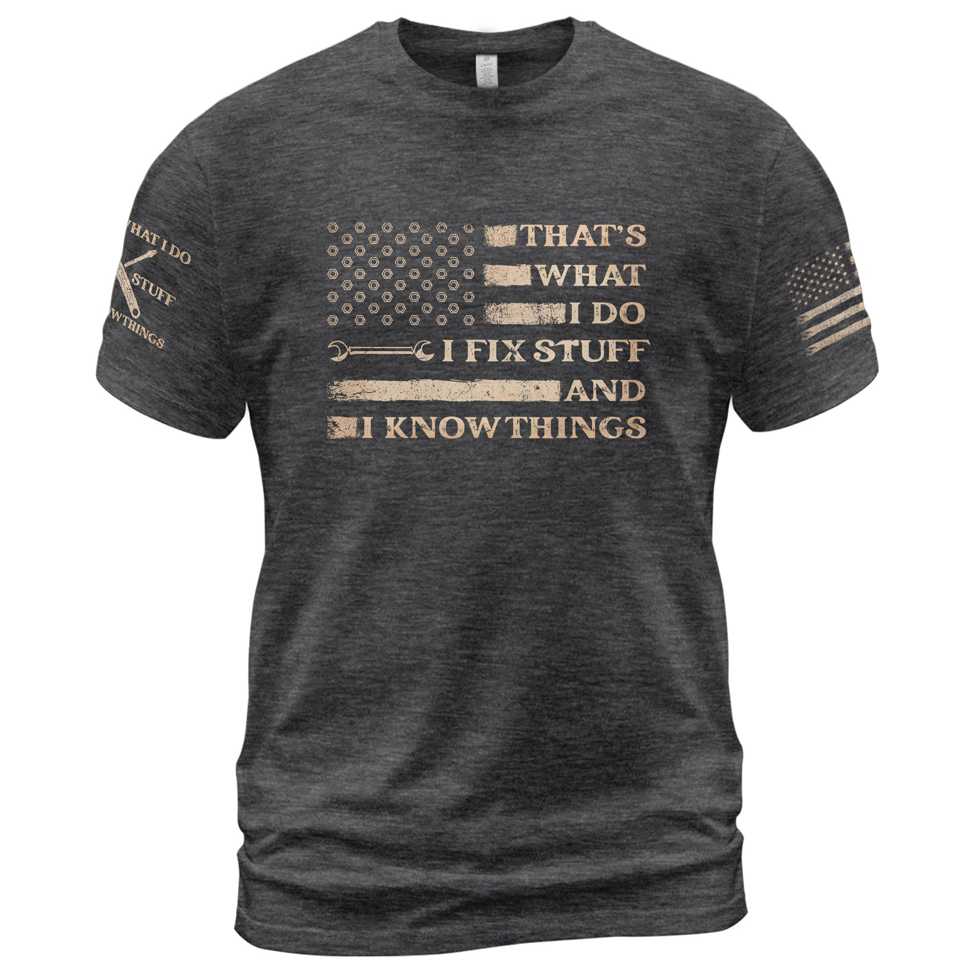 Men Hex Nut Flag Quote I Fix Stuff And I Know Things T-Shirt Graphic Wrench Shirt