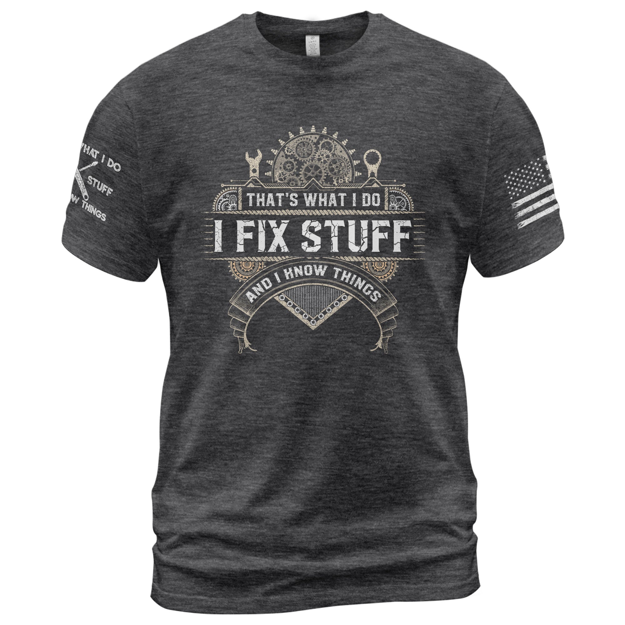 Mechanical Cog Banner Quote Men T-Shirt I Fix Stuff And I Know Things Graphic