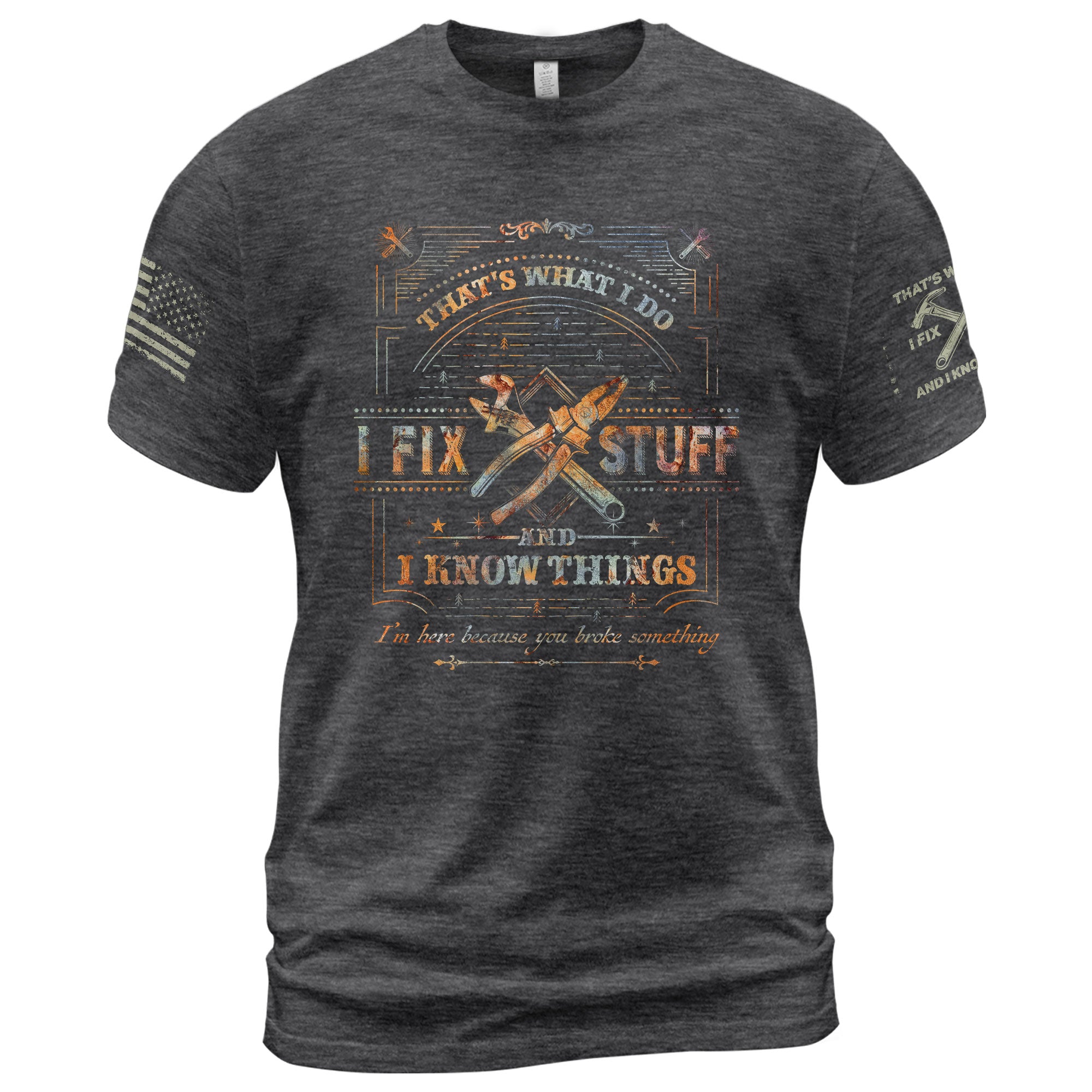 Men I Fix Stuff And I Know Things T-Shirt Graphic Print Funny Quote Sleeves Short Tee