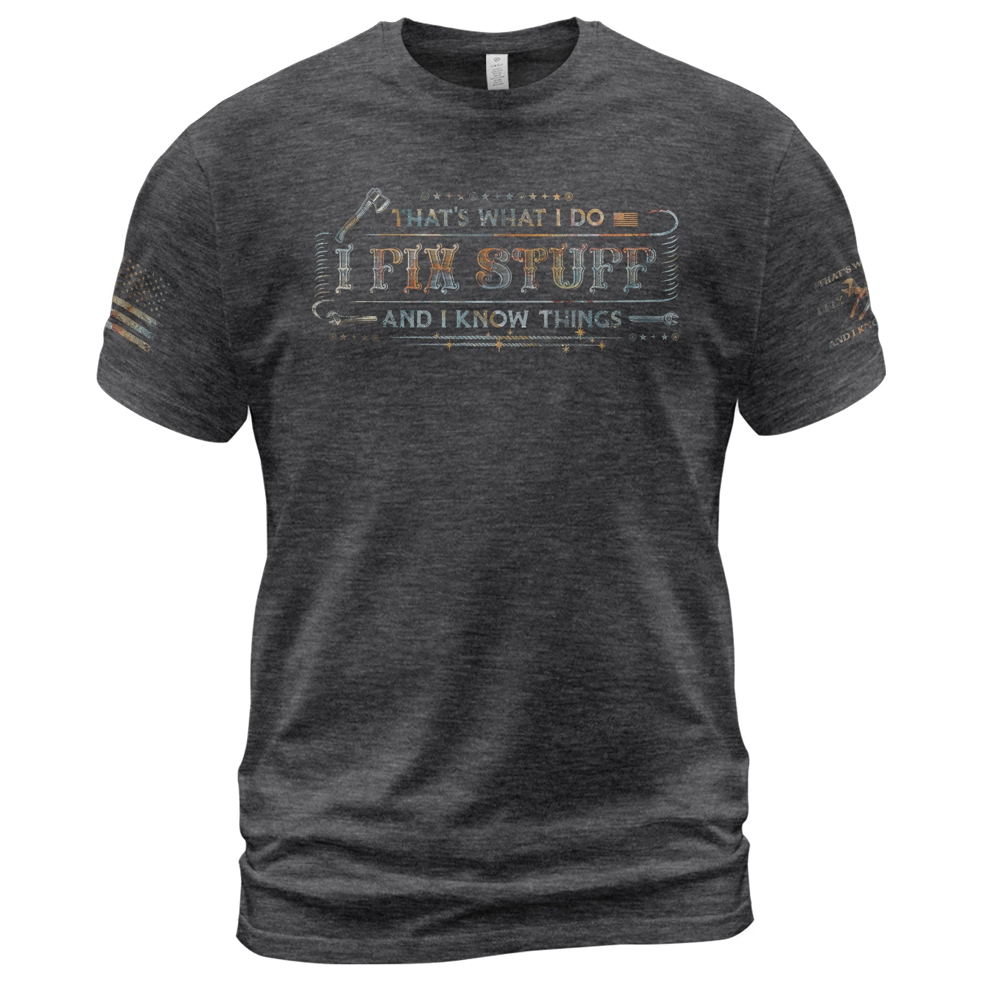 Fix Stuff Graphic Shirt Men Thats What I Do I Fix Stuff And I Know Things Quote T Shirt