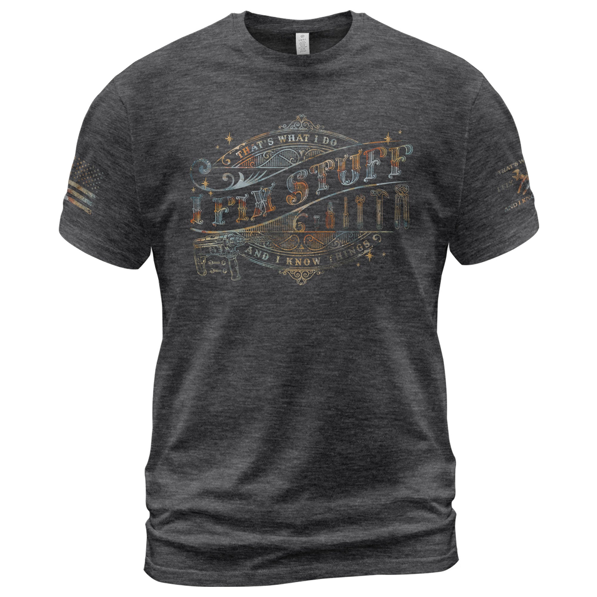 Fix Stuff Quote Graphic Men T Shirt Thats What I Do I Fix Stuff And I Know Things Top
