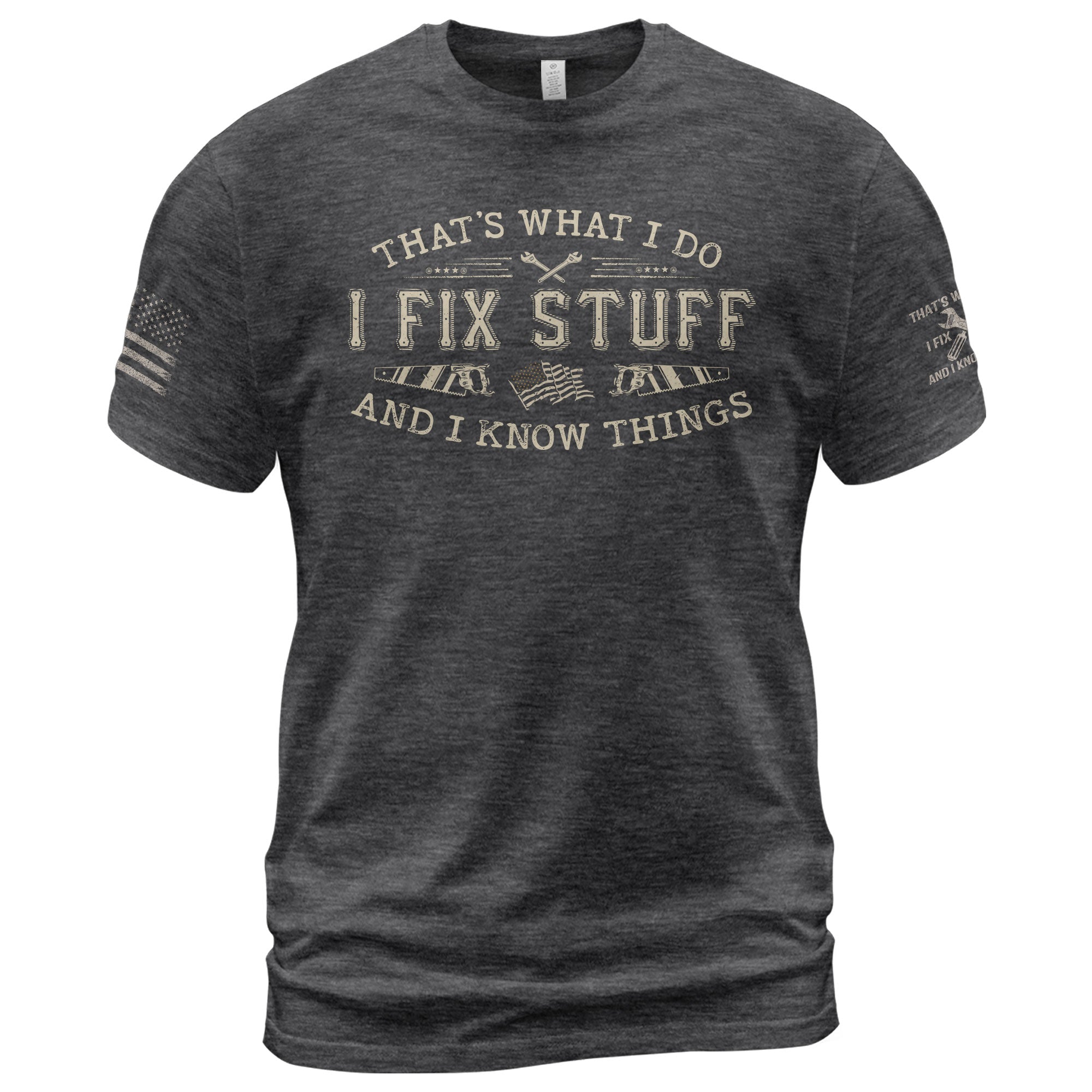 Men Novelty Quote I Fix Stuff And I Know Things T-Shirt Graphic Flag Print Sleeves