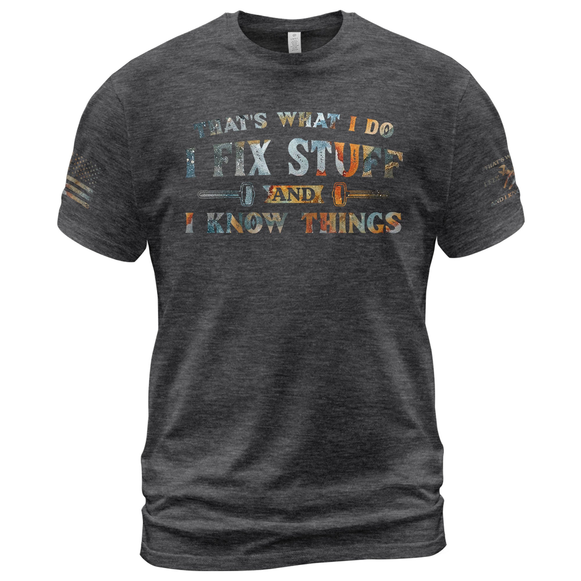 Men Colorful Grunge Typography Graphic T-Shirt I Fix Stuff And I Know Things Tee