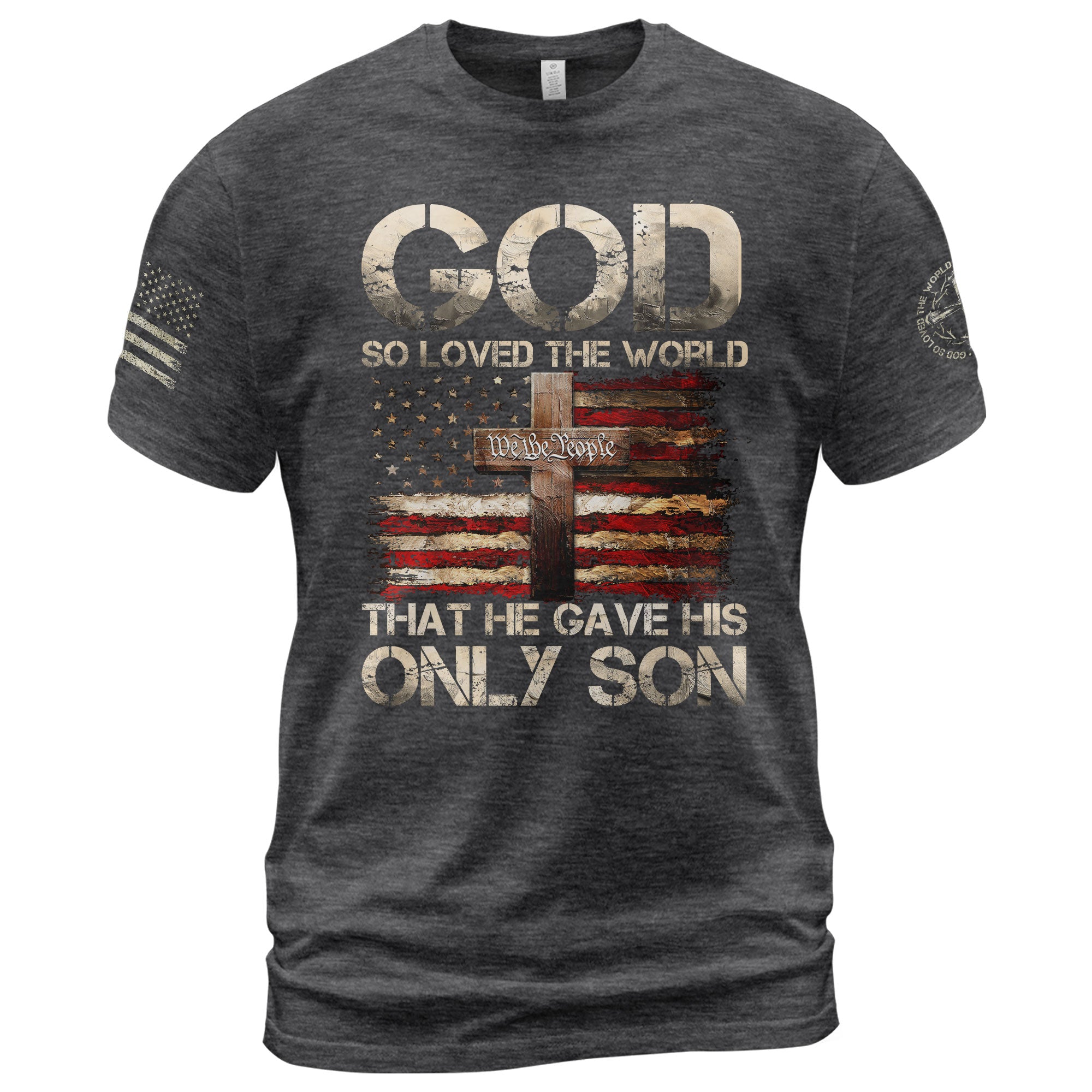 God So Loved The World Only Son Cross and Flag, Christian Tee Shirts - Faith Shirts for Men - Rust Field Wear