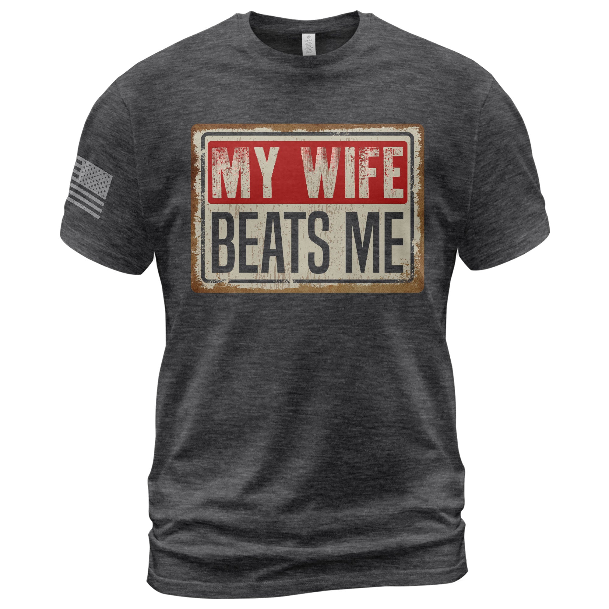Funny Metal Sign Quote My Wife Beats Me Men Vintage Graphic Shirt Casual Novelty