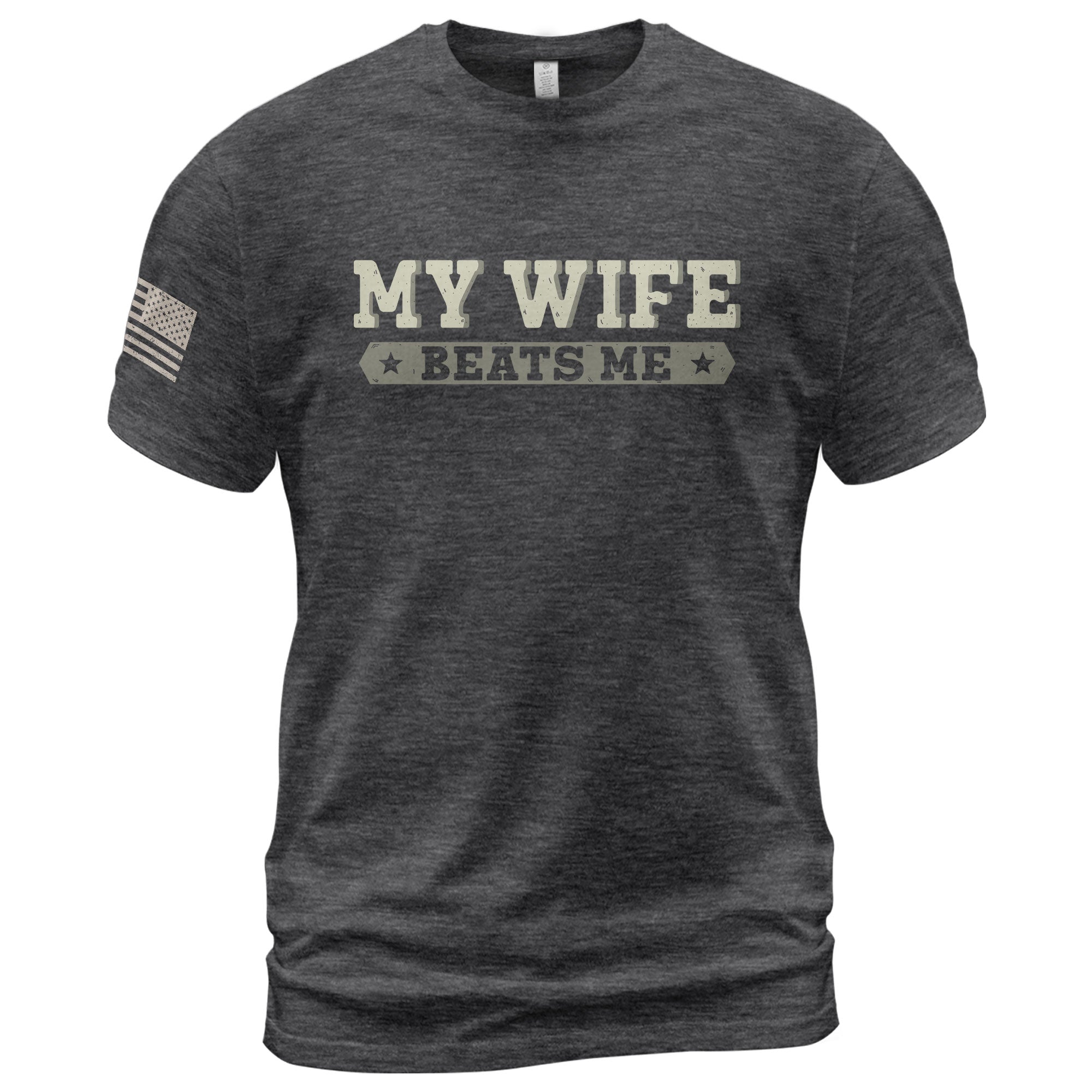 Funny Joke Quote My Wife Beats Me Men Vintage Graphic Shirt Casual Novelty Apparel
