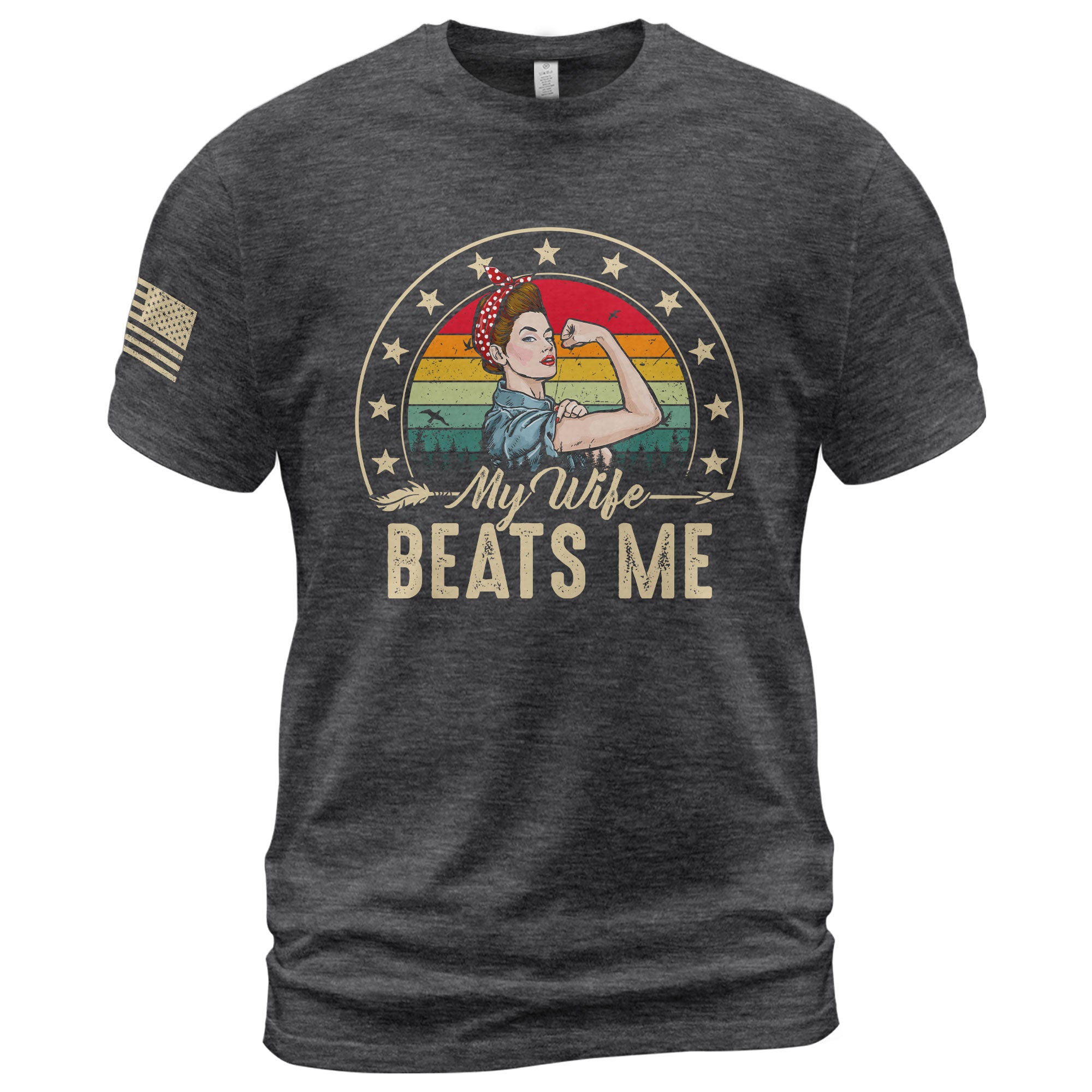 Funny Rosie Riveter Quote My Wife Beats Me Men Vintage Graphic Shirt Casual Novelty