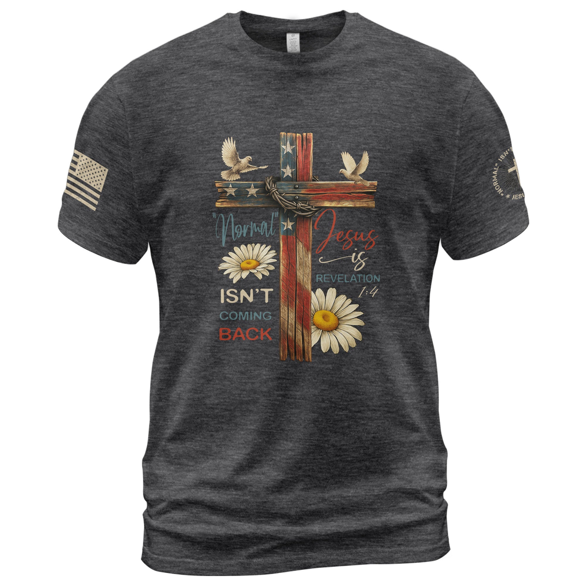 Normal Isn’t Coming Back Jesus Is , Revelation 1:4 Floral USA Flag Cross - Christian Tee Shirts, Christian Shirts for Men - Rust Field Wear