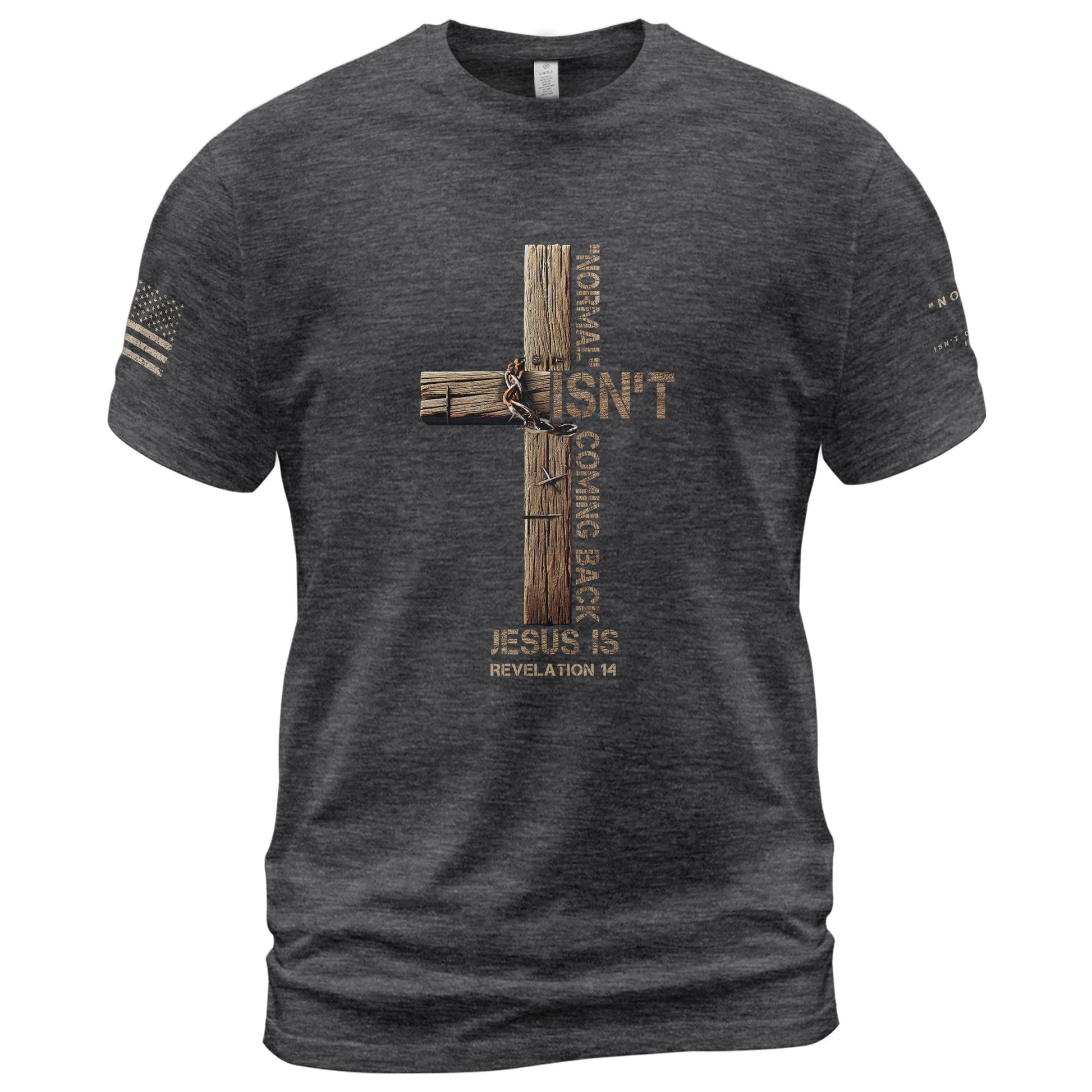 Normal Isn’t Coming Back Jesus Is, Christian Tee Shirts - Faith Shirts for Men - Rust Field Wear