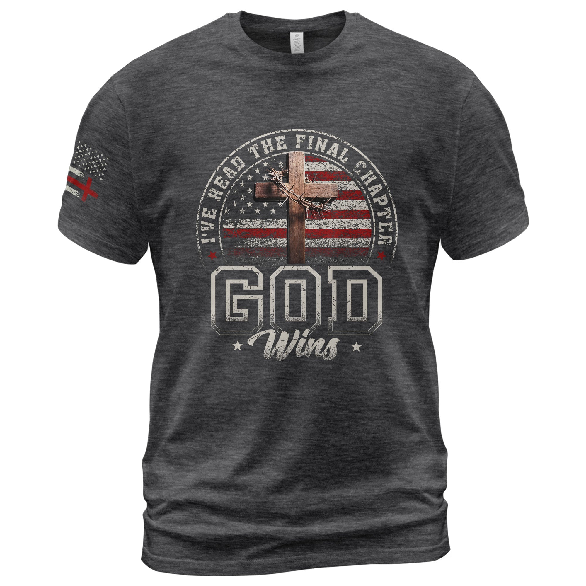 I've Read the Final Chapter God Wins American Flag Cross Christian - Christian Tee Shirts, Christian Shirts for Men - Rust Field Wear