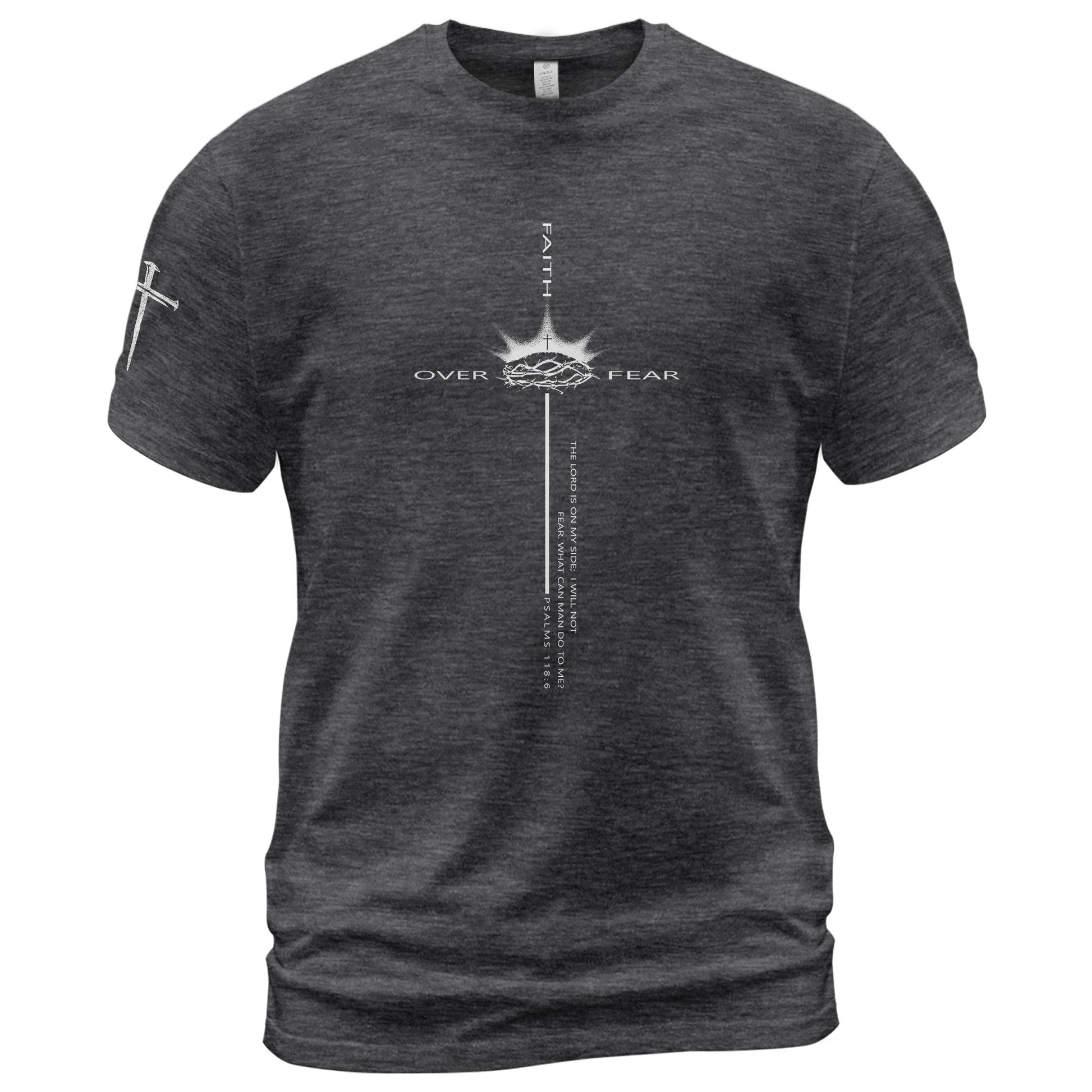 Faith Over Fear Crown of Thorns Psalm 118:6 - Christian Shirts for Men, Faith Based Christian Tee Shirts - Rust Field Wear