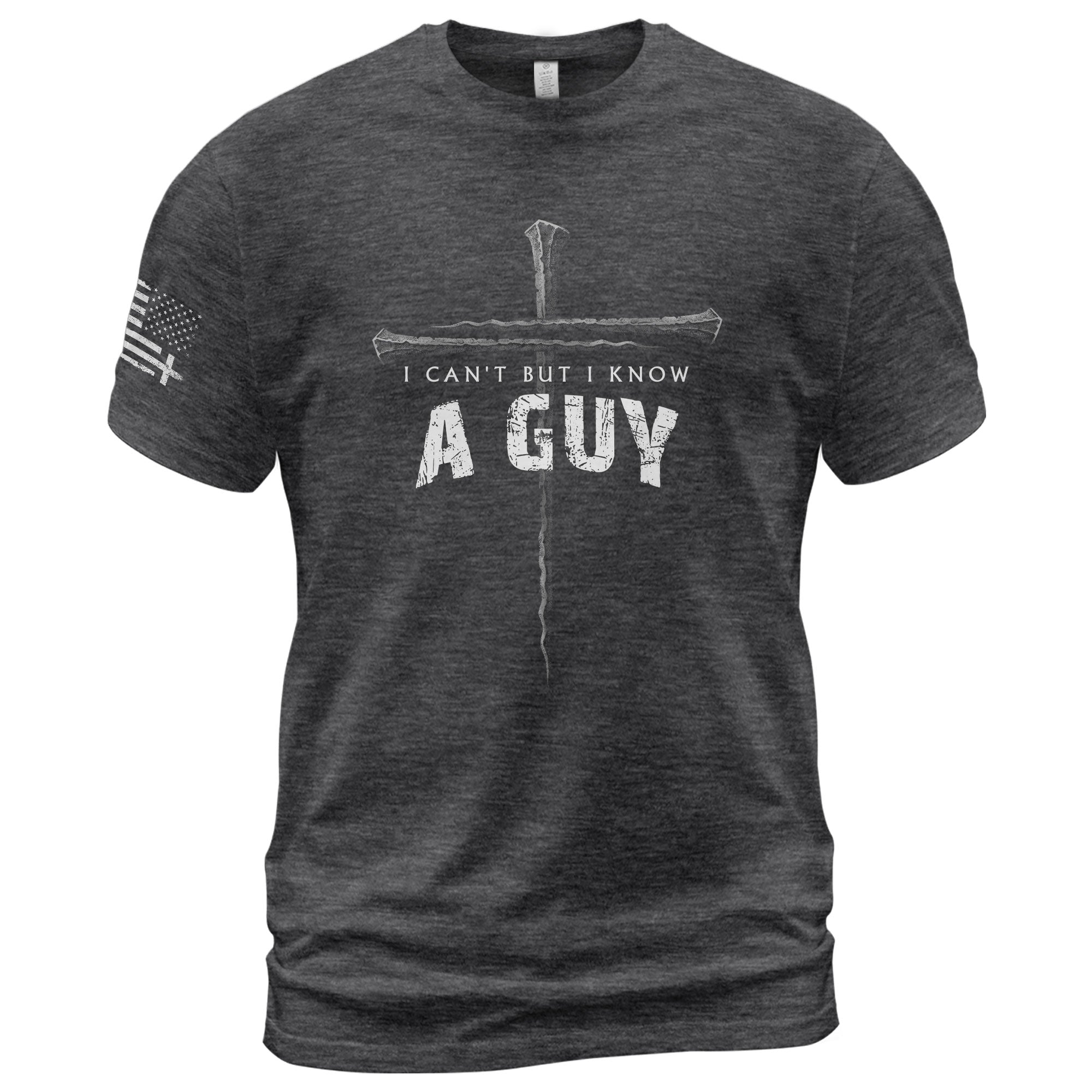 I Can’t But I Know A Guy Cross Christian, Christian Shirts for Men - Christian Tee Shirts - Rust Field Wear