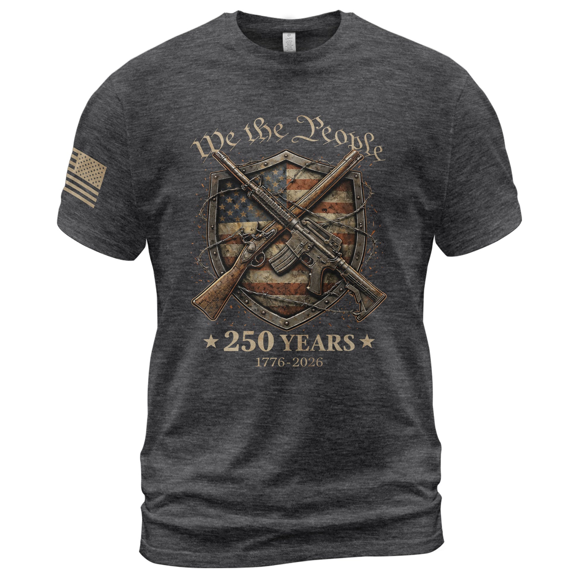 USA 250th Anniversary 250 Years Shirt 1776-2026 We The People Shield Rifles Patriotic Mental Iron Will - Rust Field Wear