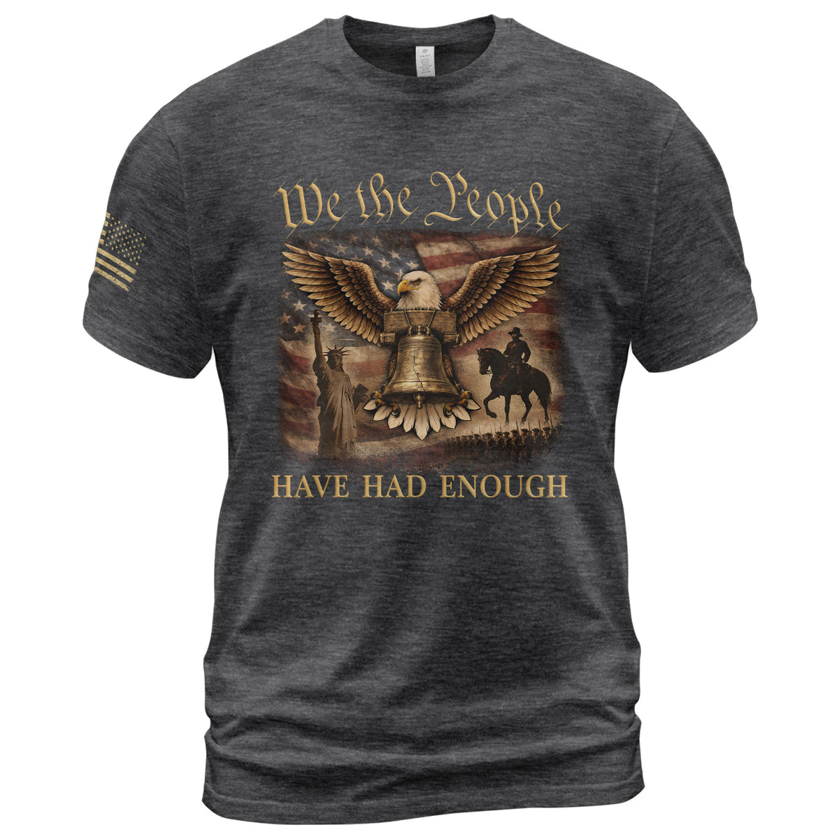 We The People Have Had Enough T-Shirt Patriotic Eagle & Liberty Bell American Heritage Graphic Tee - Rust Field Wear