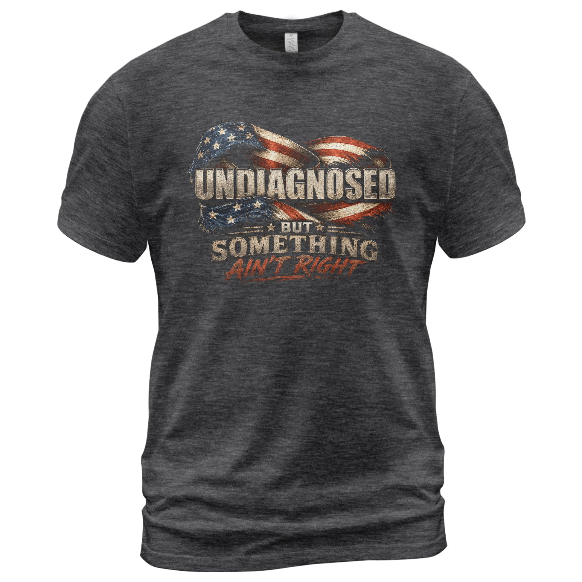 Undiagnosed But Something Ain't Right Eagle Flag T-Shirt Funny Patriotic Graphic Tee - Rust Field Wear