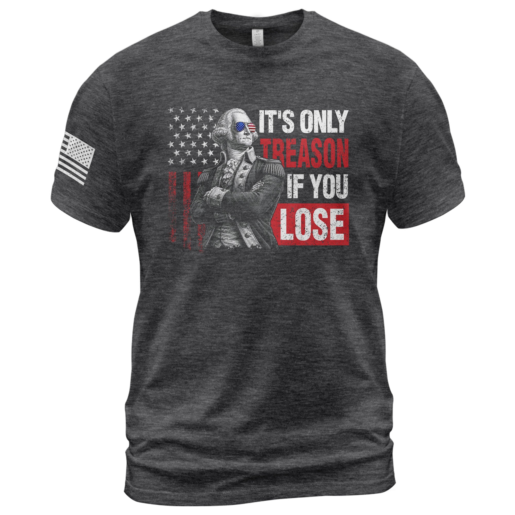 George Washington It's Only Treason If You Lose T-Shirt Patriotic 1776 US Flag Tee - Rust Field Wear