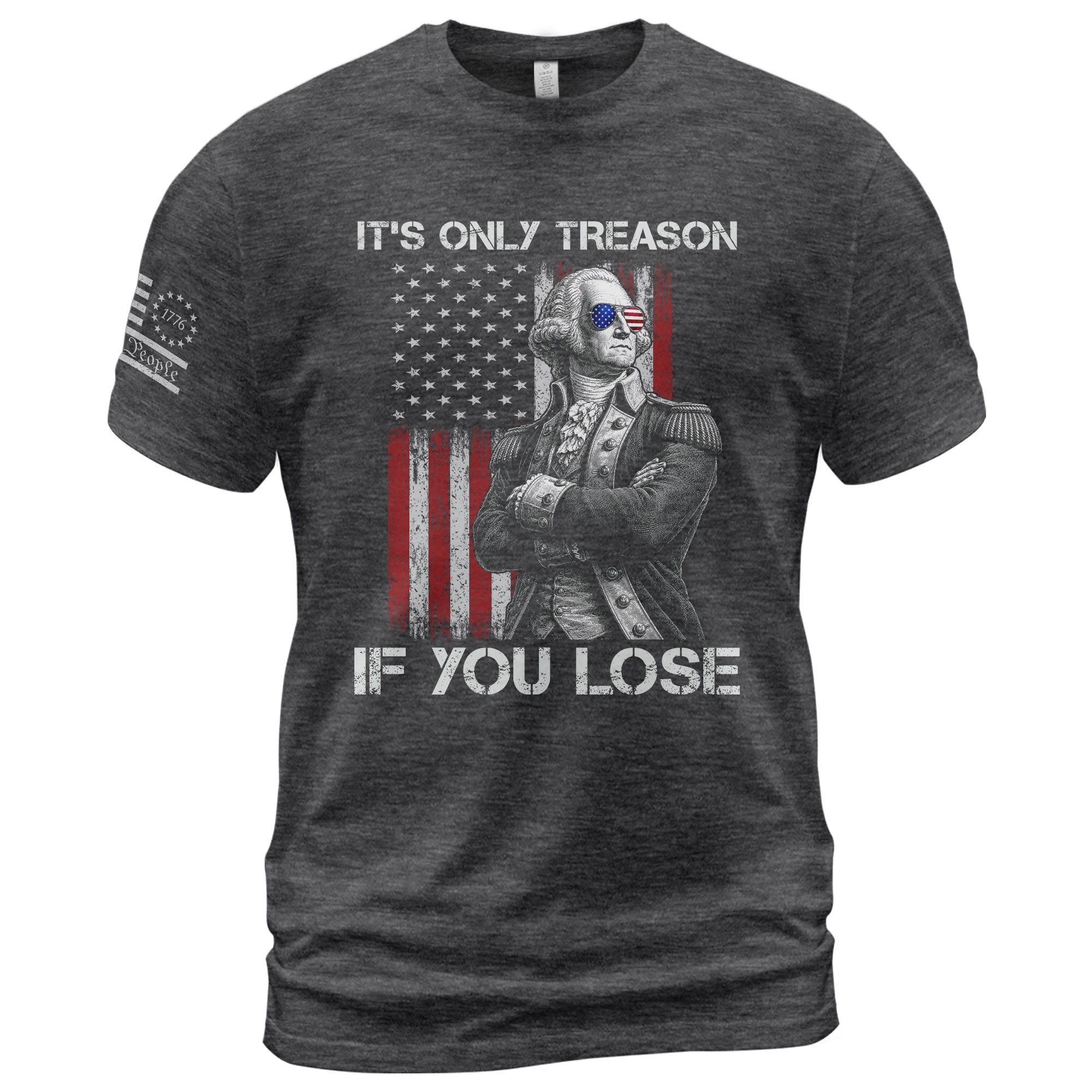 It's Only Treason If You Lose Shirt Patriotic George Washington Retro Flag Men T-Shirt - Rust Field Wear