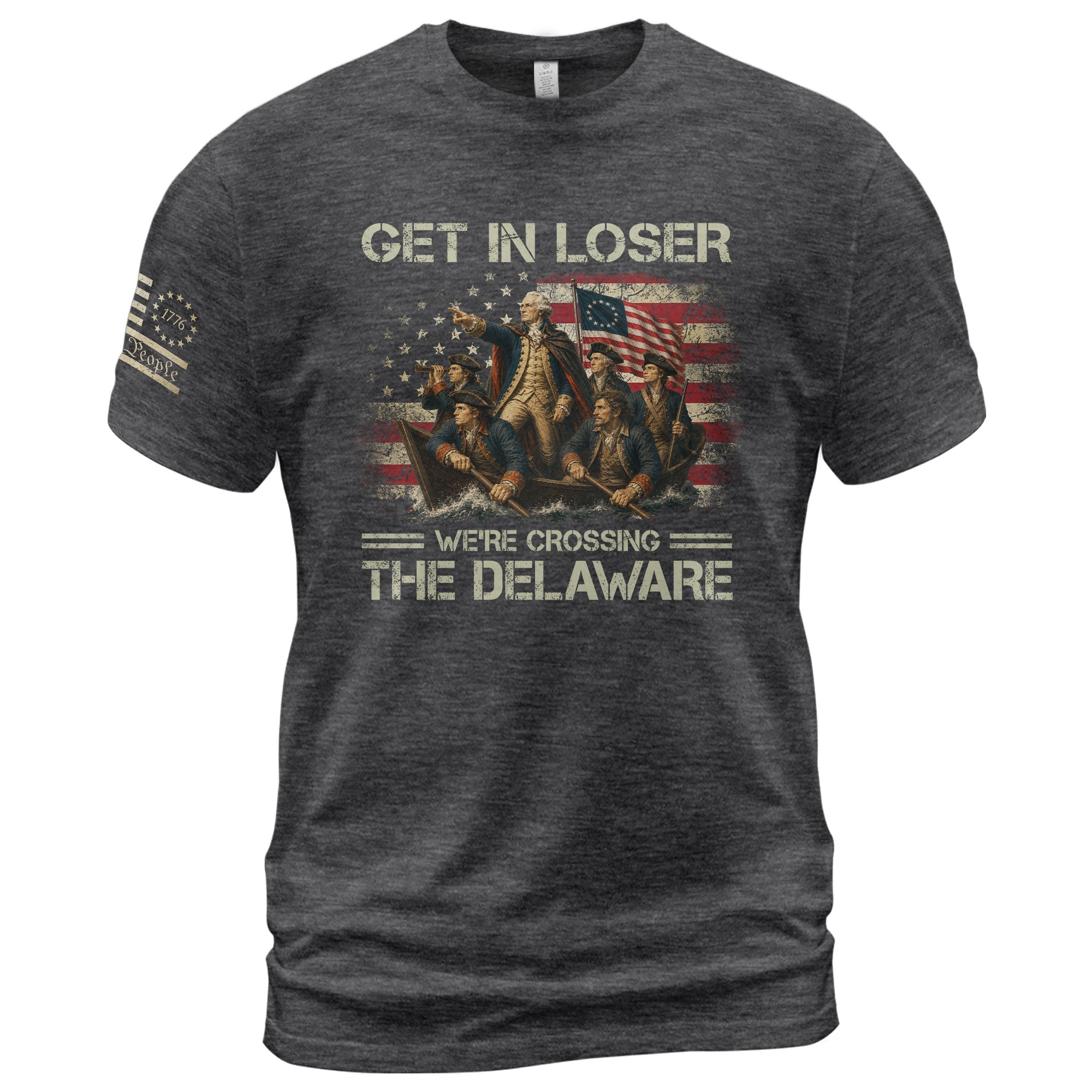 Get In Loser We're Crossing The Delaware T-Shirt George Washington Patriotic US Flag Tee - Rust Field Wear