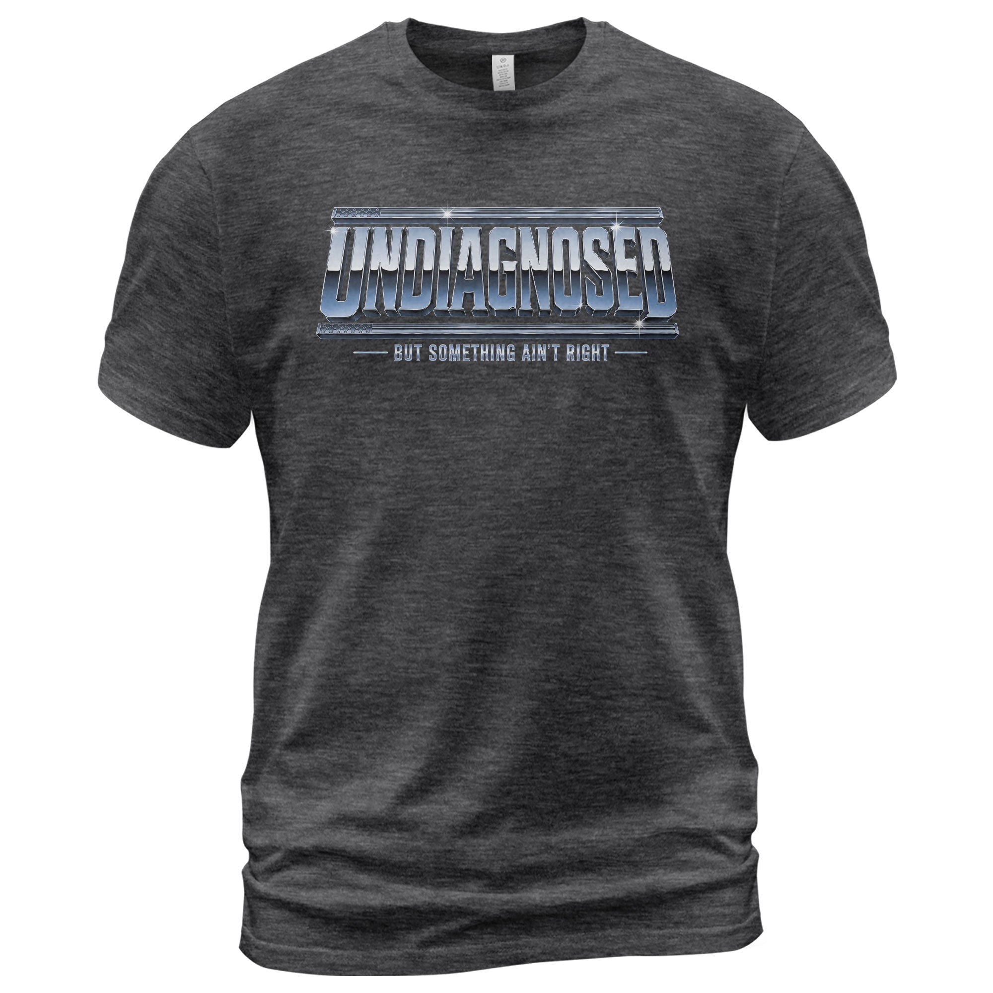 Funny Slogan Graphic Tee Undiagnosed But Something Ain't Right Casual Cotton Shirt - Rust Field Wear