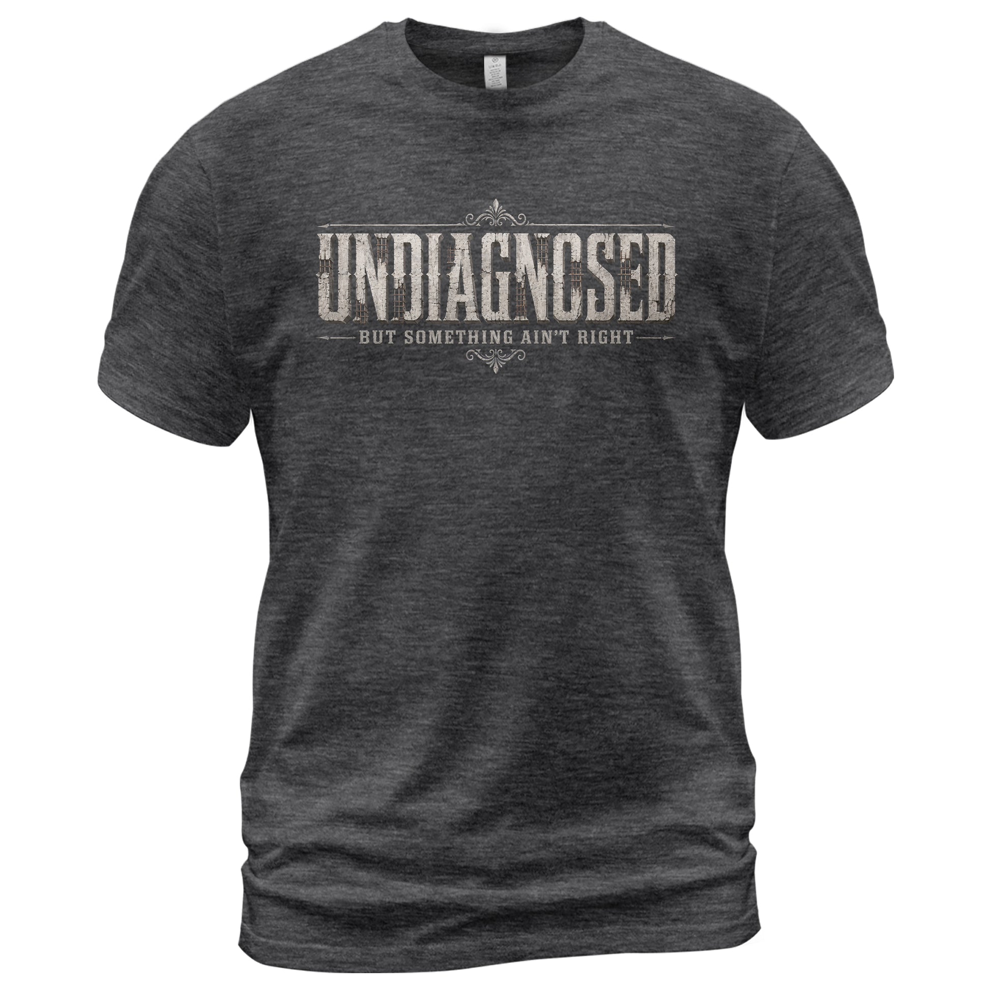 Undiagnosed But Something Ain't Right Vintage Style Graphic T-Shirt Casual Unisex Top - Rust Field Wear