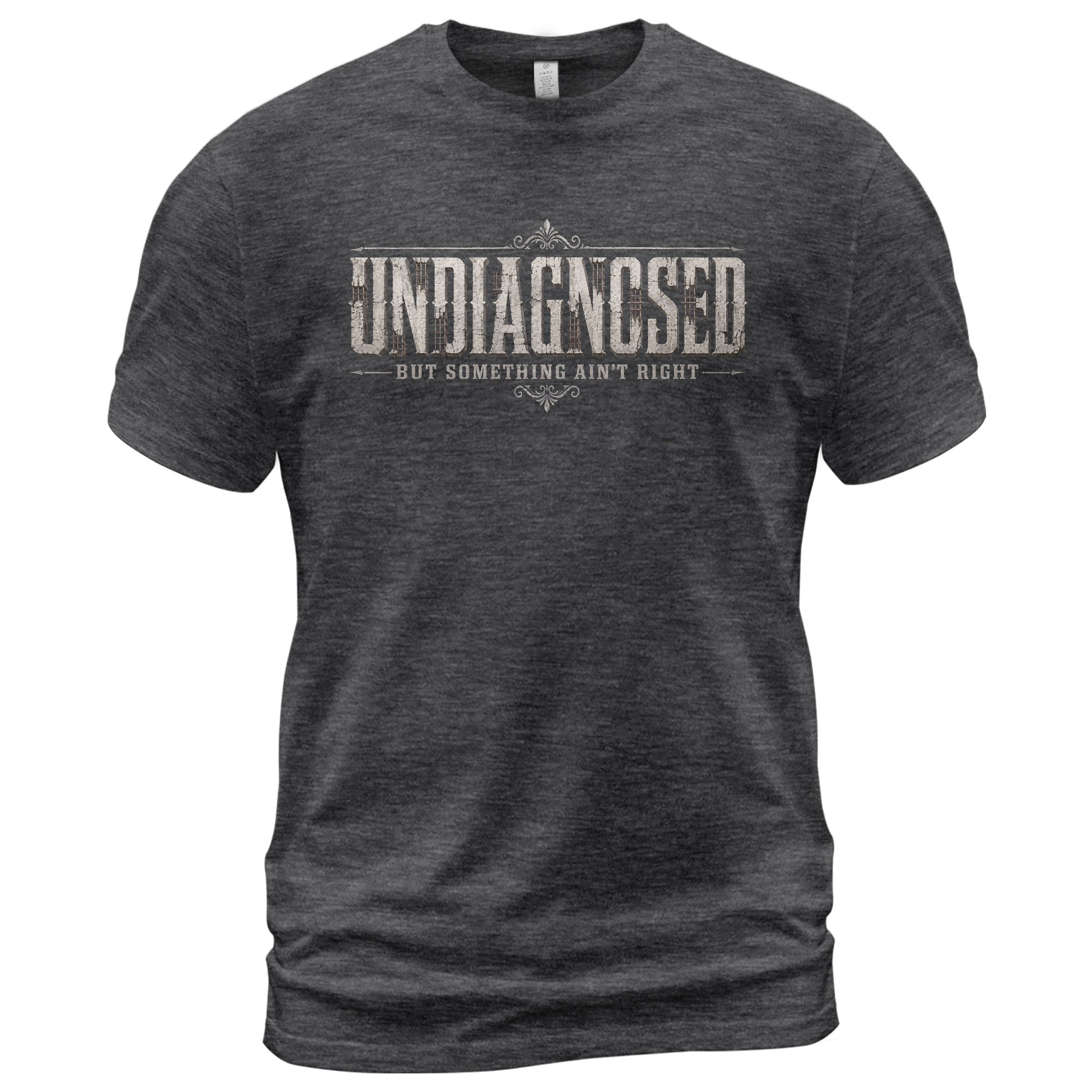 Undiagnosed But Something Ain't Right Vintage Style Graphic T-Shirt Casual Unisex Top - Rust Field Wear