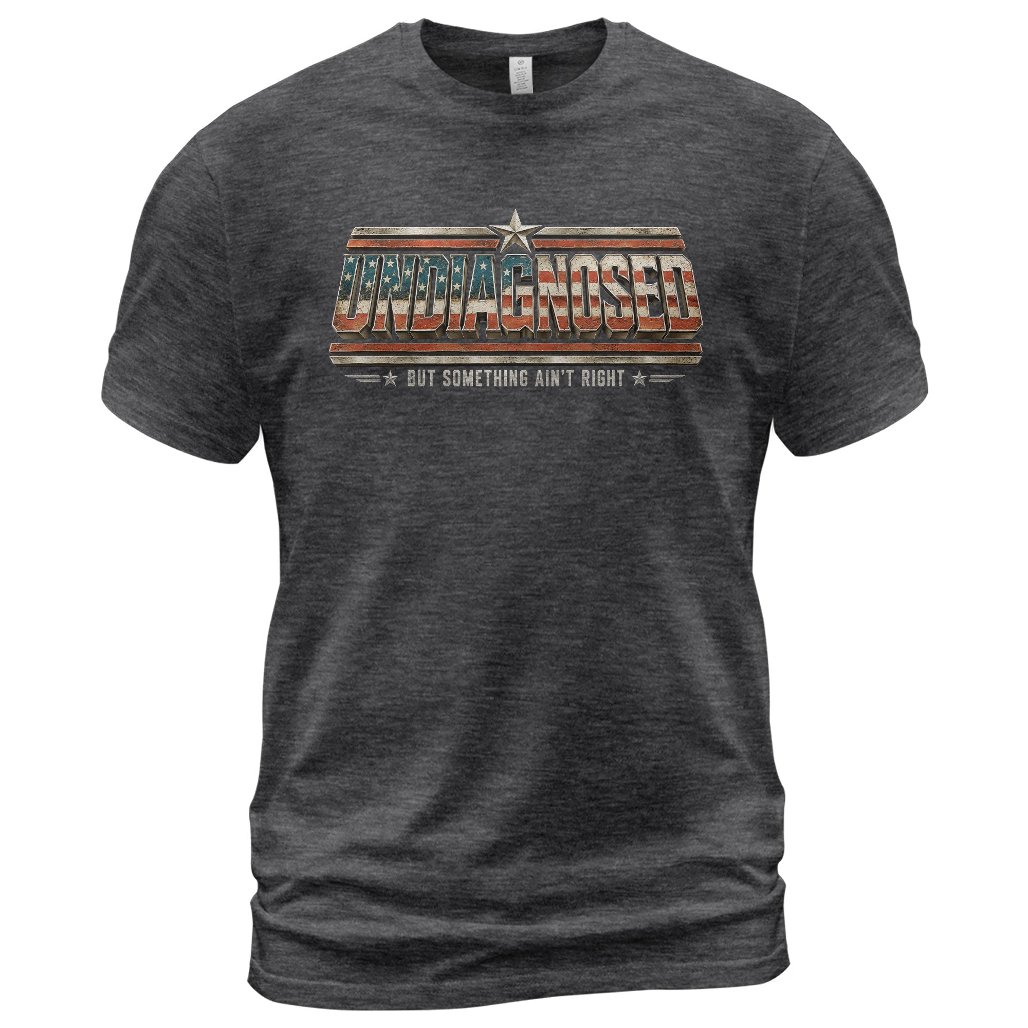 Undiagnosed But Something Ain't Right Patriotic Funny Shirt Vintage Humor Graphic Tee - Rust Field Wear