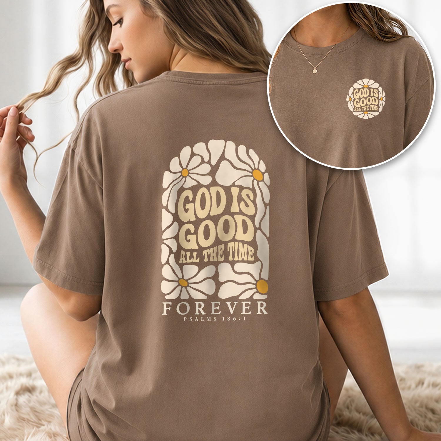 God Is Good All The Time Daisy Floral Psalms 136 1 Christian T Shirt Apparel Women - Rust Field Wear