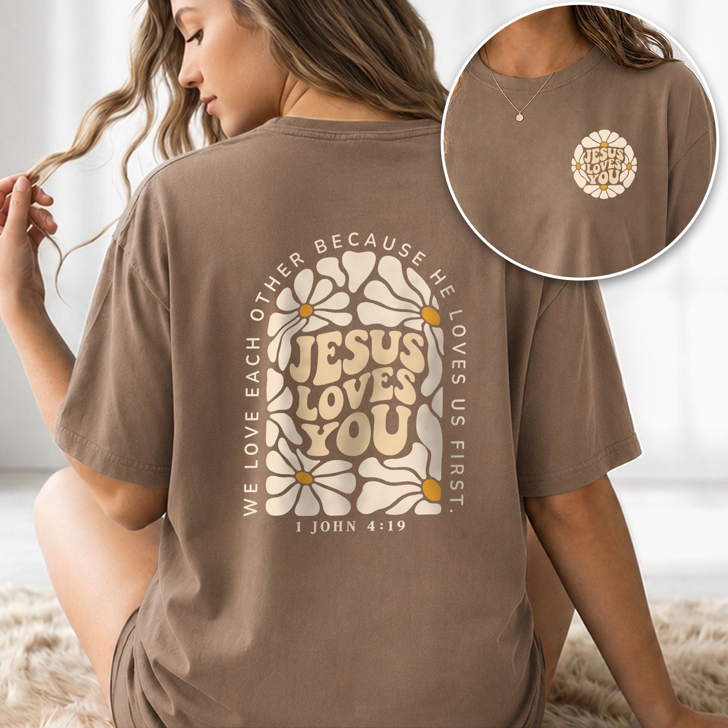 Jesus Loves You Retro Daisy Floral 1 John 4 19 Scripture Christian T Shirt Apparel Women - Rust Field Wear