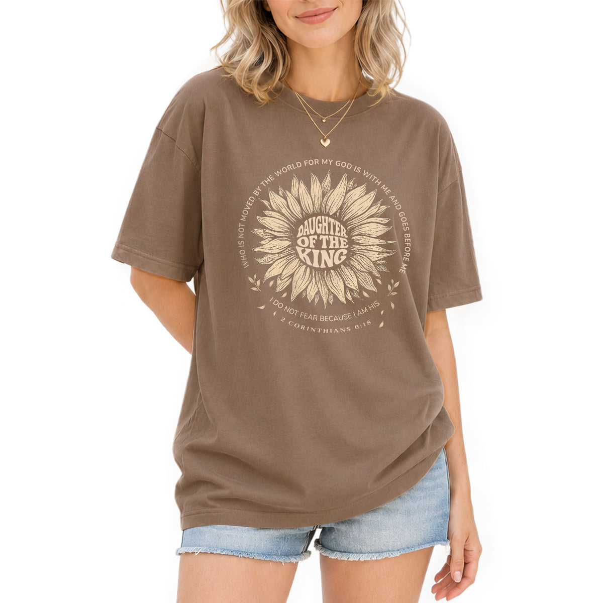 Daughter Of The King Sunflower 2 Corinthians 6 18 Graphic Christian Tee Shirt Women - Rust Field Wear