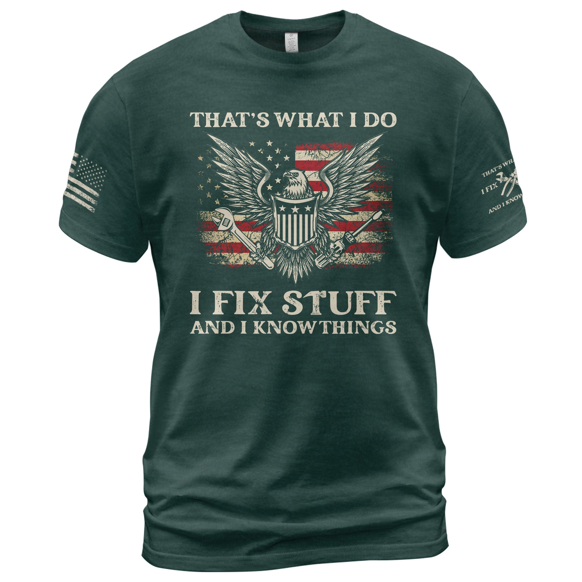 Men Novelty Quote I Fix Stuff And I Know Things T-Shirt Graphic Eagle Sleeves Tee
