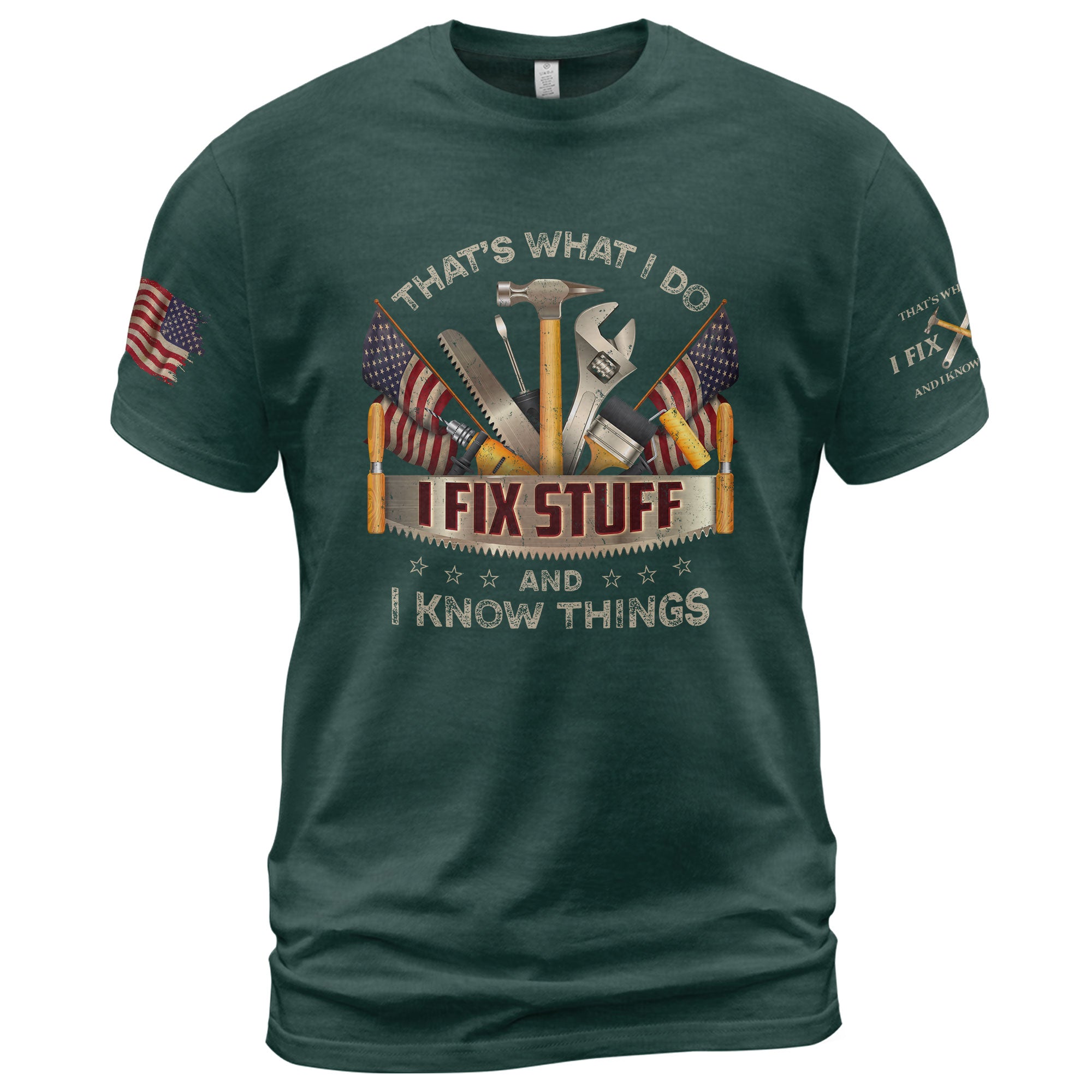 Men T-Shirt I Fix Stuff And I Know Things Graphic US Flag Quote 2D Sleeve Shirt