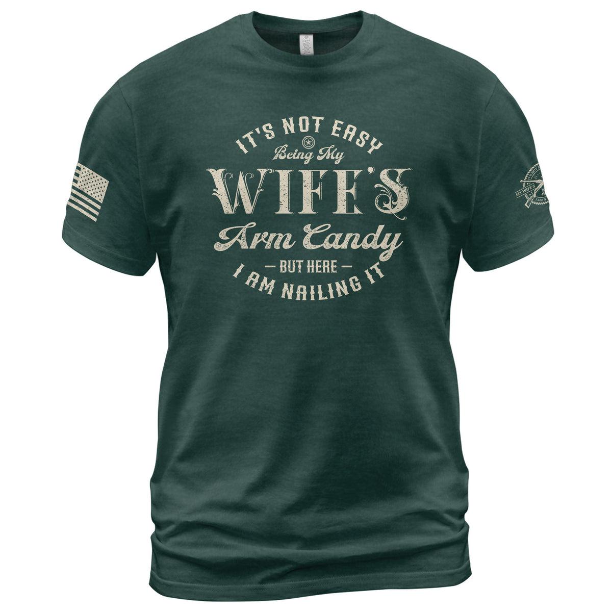 Its Not Easy Being My Wifes Arm Candy But Here I Am Nailing It Distressed Graphic T-Shirt