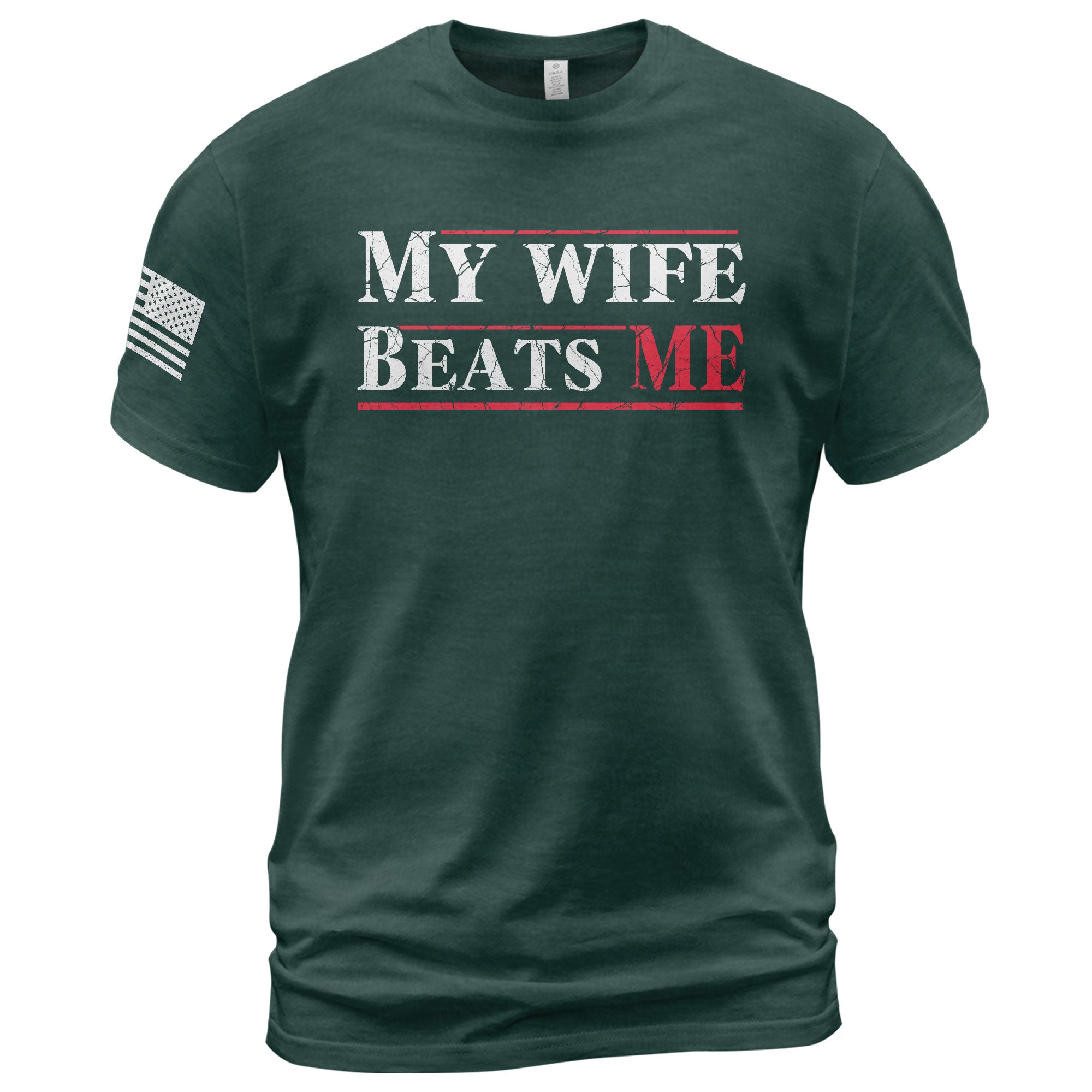 My Wife Beats Me Funny Joke Quote Men Red Accent Graphic Shirt Casual Novelty Tee