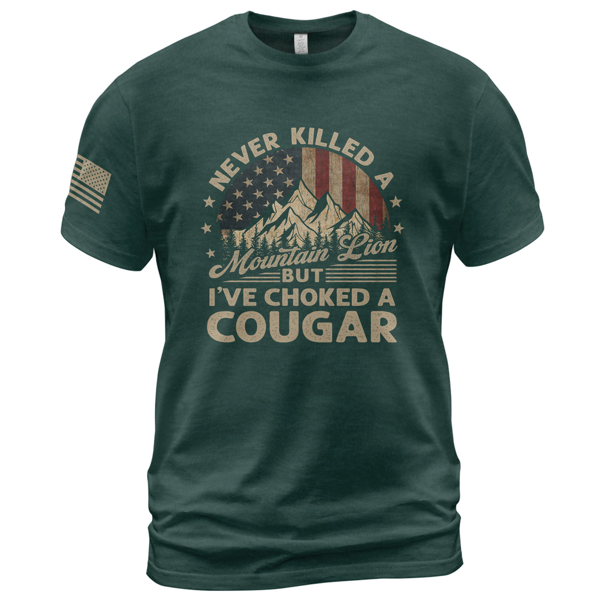 Never Killed A Mountain Lion But Ive Choked A Cougar US Flag Graphic T-Shirt