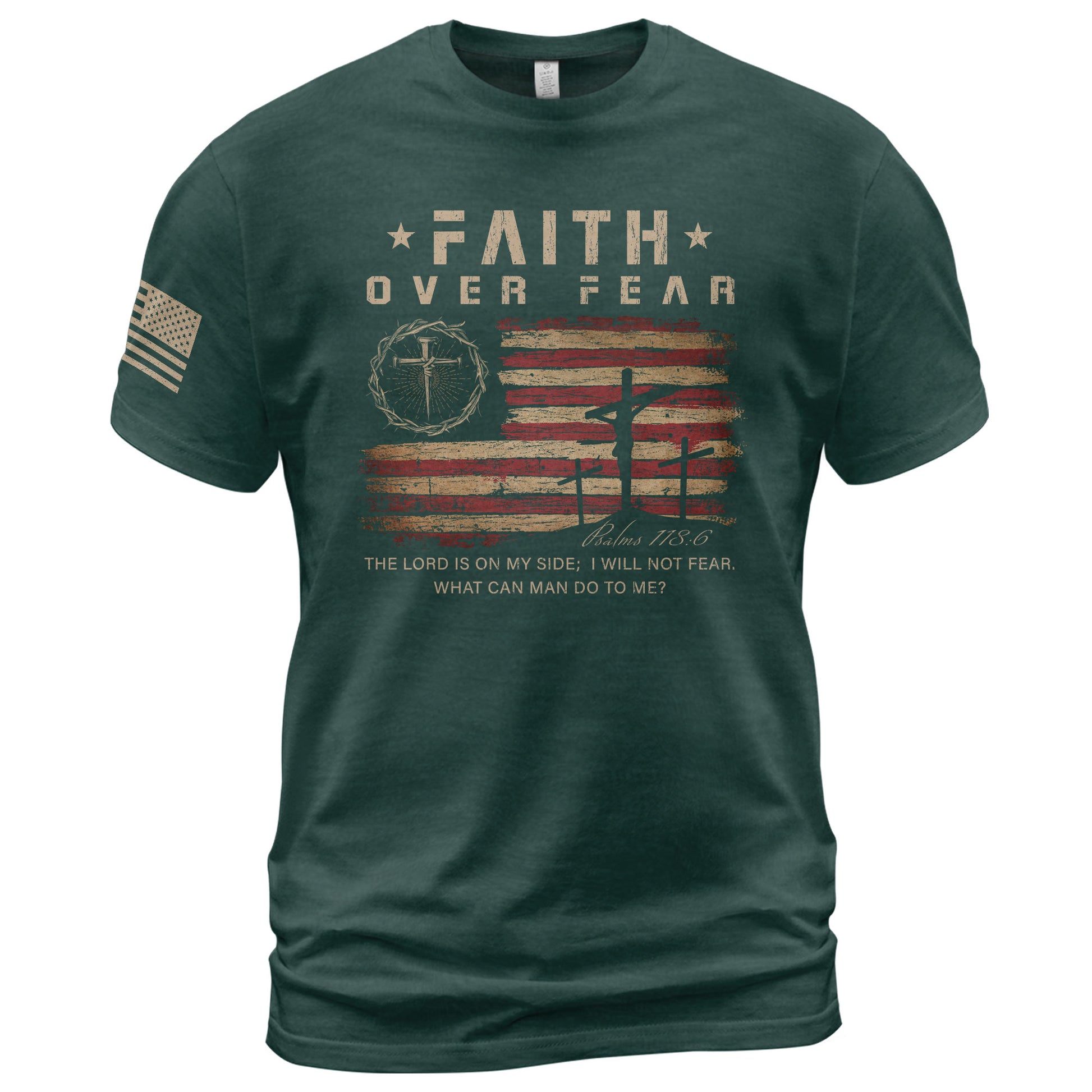 Faith Over Fear Psalms 118:6 Three Crosses American Flag Christian - Christian Tee Shirts, Christian Shirts for Men - Rust Field Wear