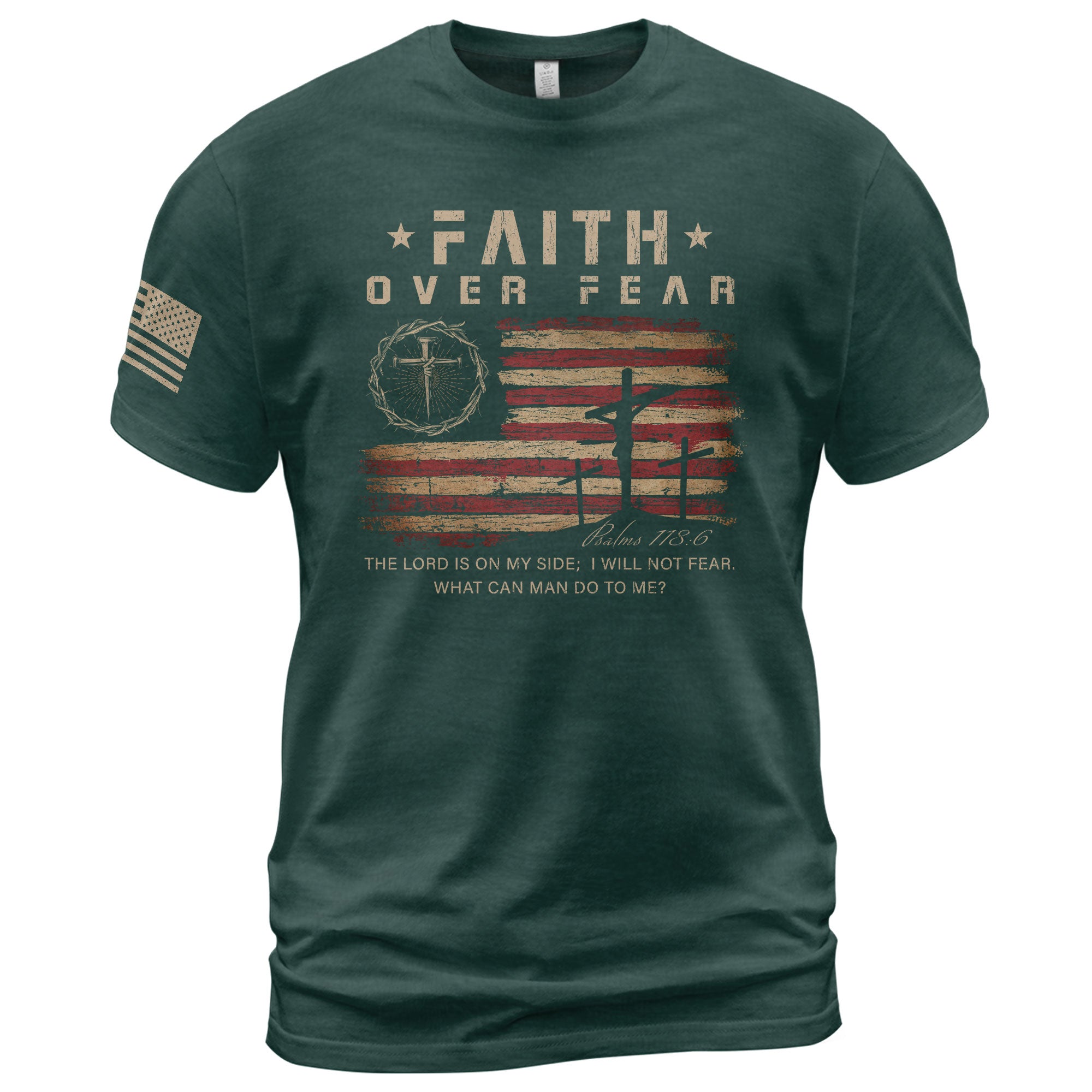 Faith Over Fear Psalms 118:6 Three Crosses American Flag Christian - Christian Tee Shirts, Christian Shirts for Men - Rust Field Wear