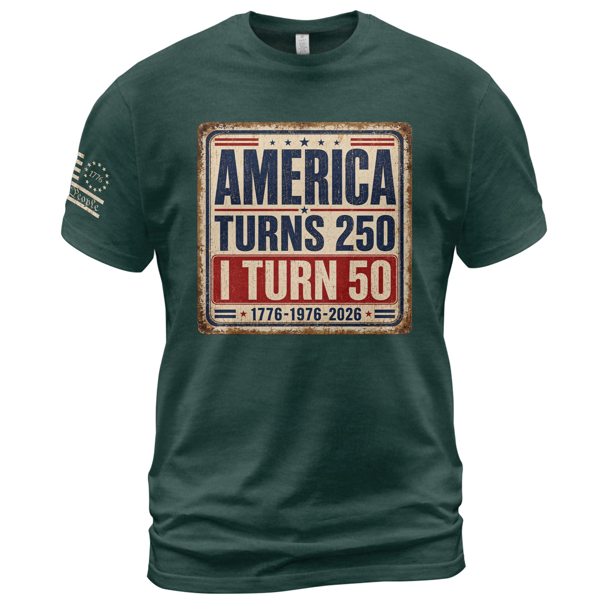 Distressed 1776 1976 2026 Birthday T Shirt America Turns 250 And I Turn 50 Anniversary Tee - Rust Field Wear