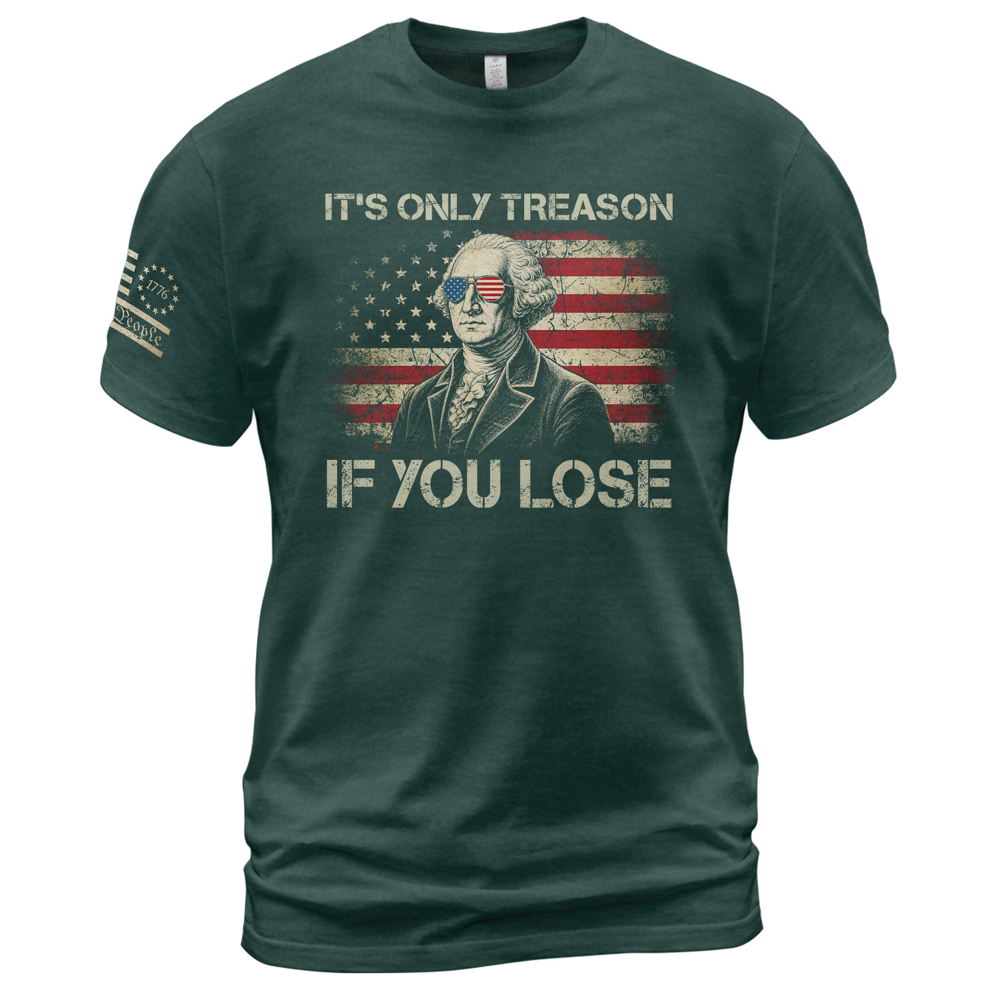 It's Only Treason If You Lose Shirt Patriotic 1776 George Washington US Flag T-Shirt - Rust Field Wear