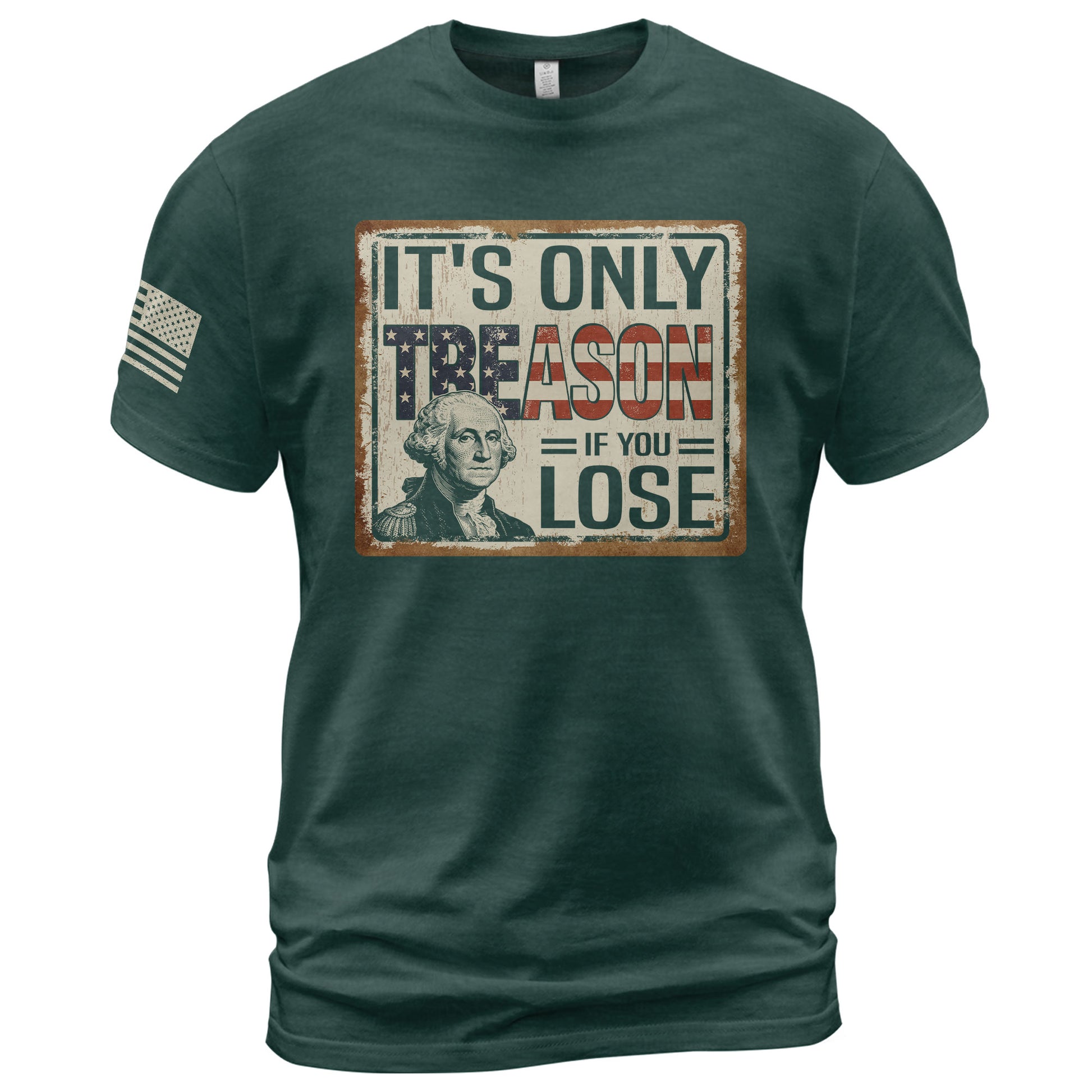 It's Only Treason If You Lose T-Shirt Vintage George Washington Patriotic US Flag Tee - Rust Field Wear