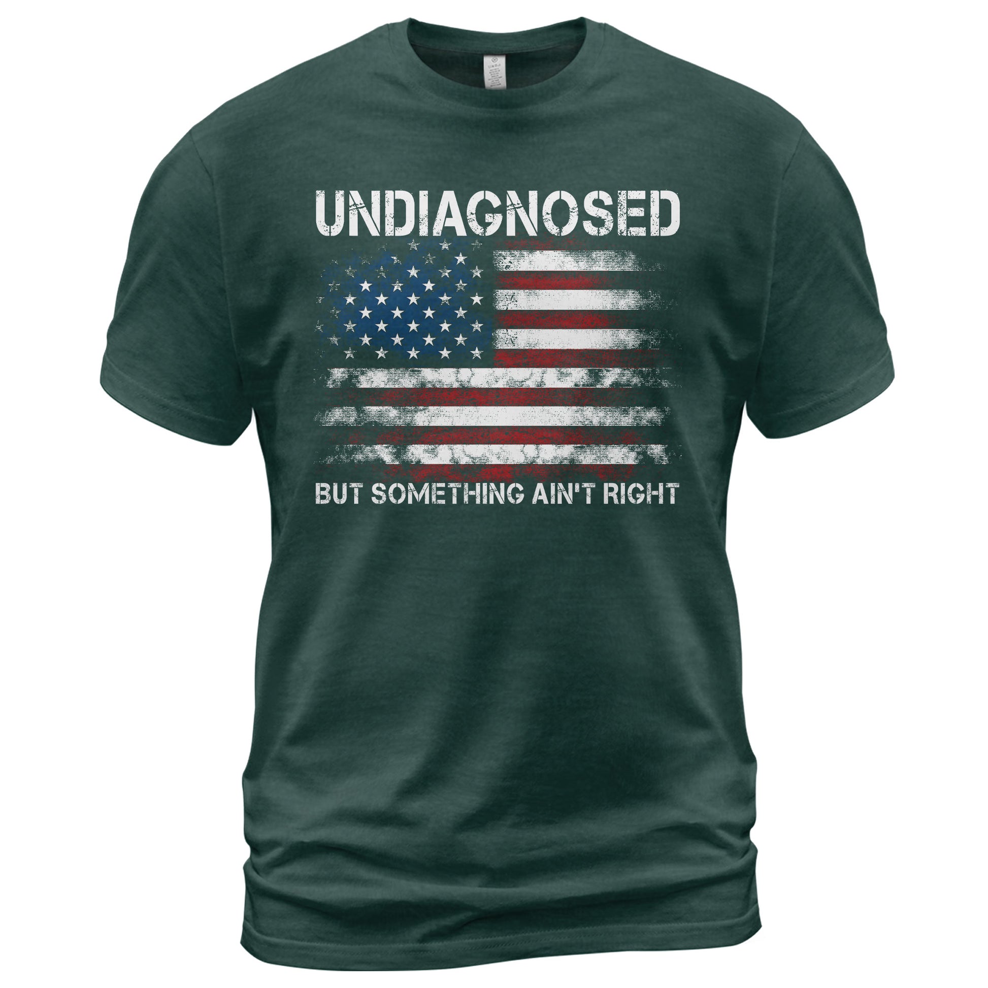 Undiagnosed But Something Ain't Right Graphic Tee Distressed USA Flag Patriotic Shirt - Rust Field Wear