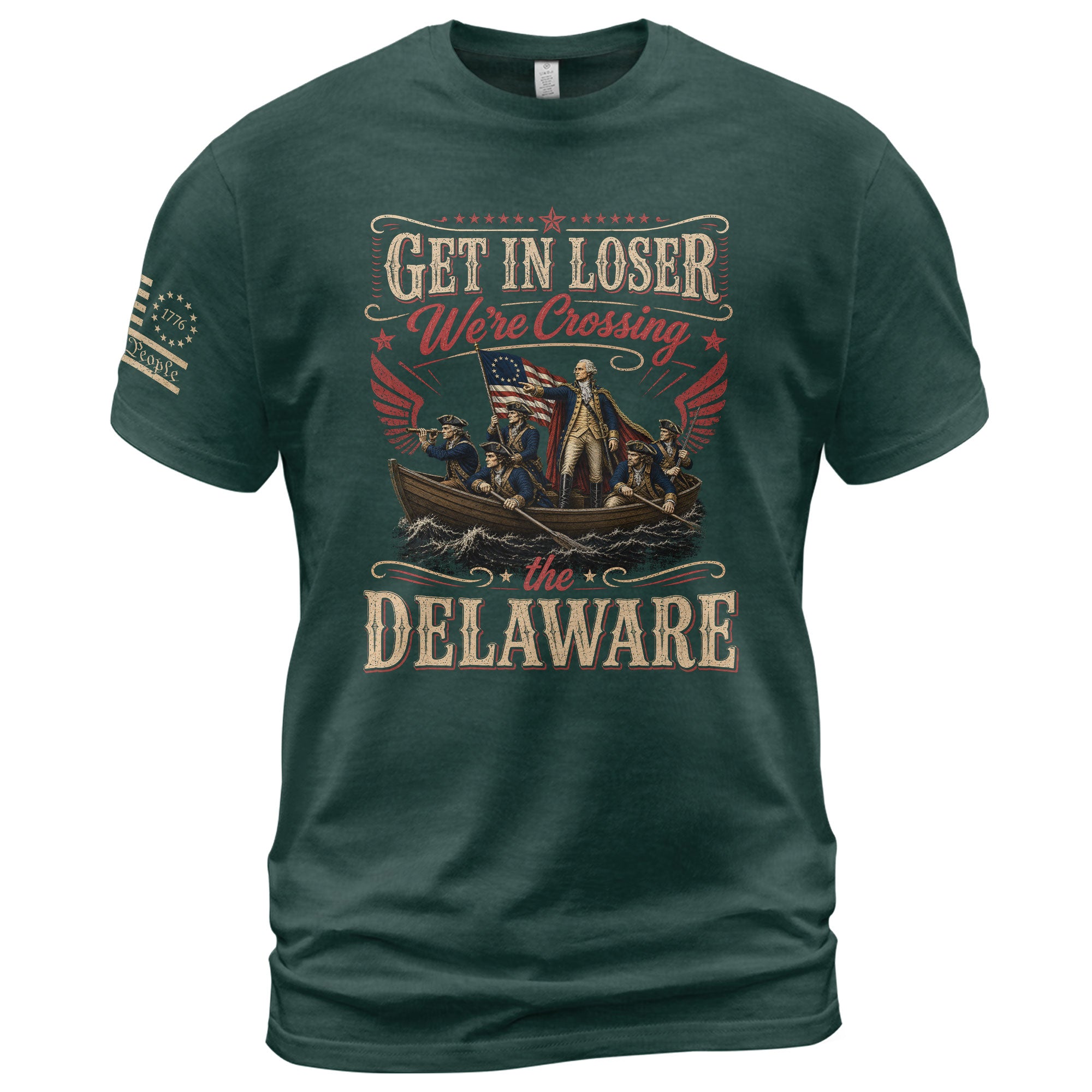Get In Loser We're Crossing The Delaware T-Shirt Sarcastic 1776 Patriotic US Flag Gift - Rust Field Wear