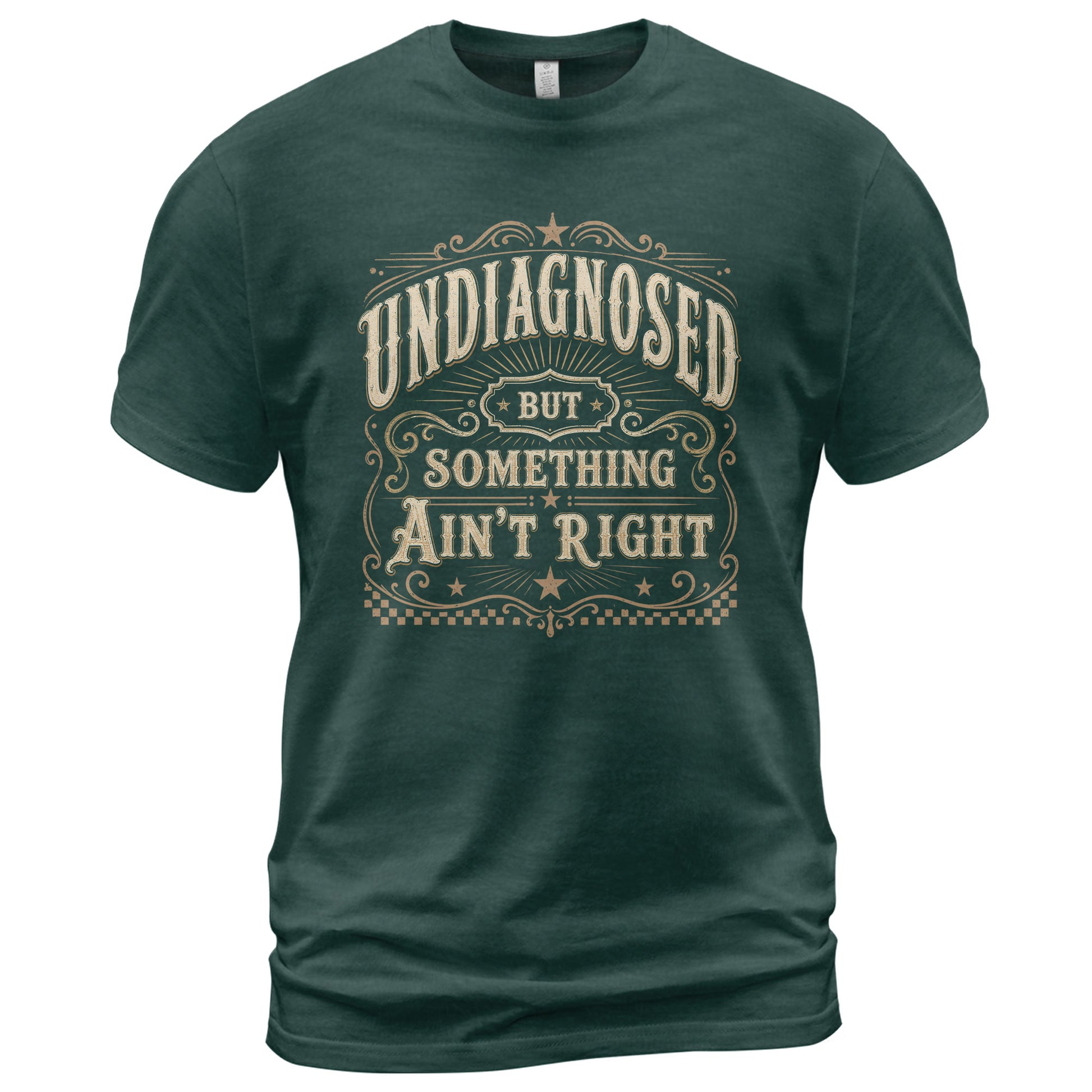 Undiagnosed But Something Ain't Right T-Shirt Western Whiskey Label Filigree Graphic Tee - Rust Field Wear
