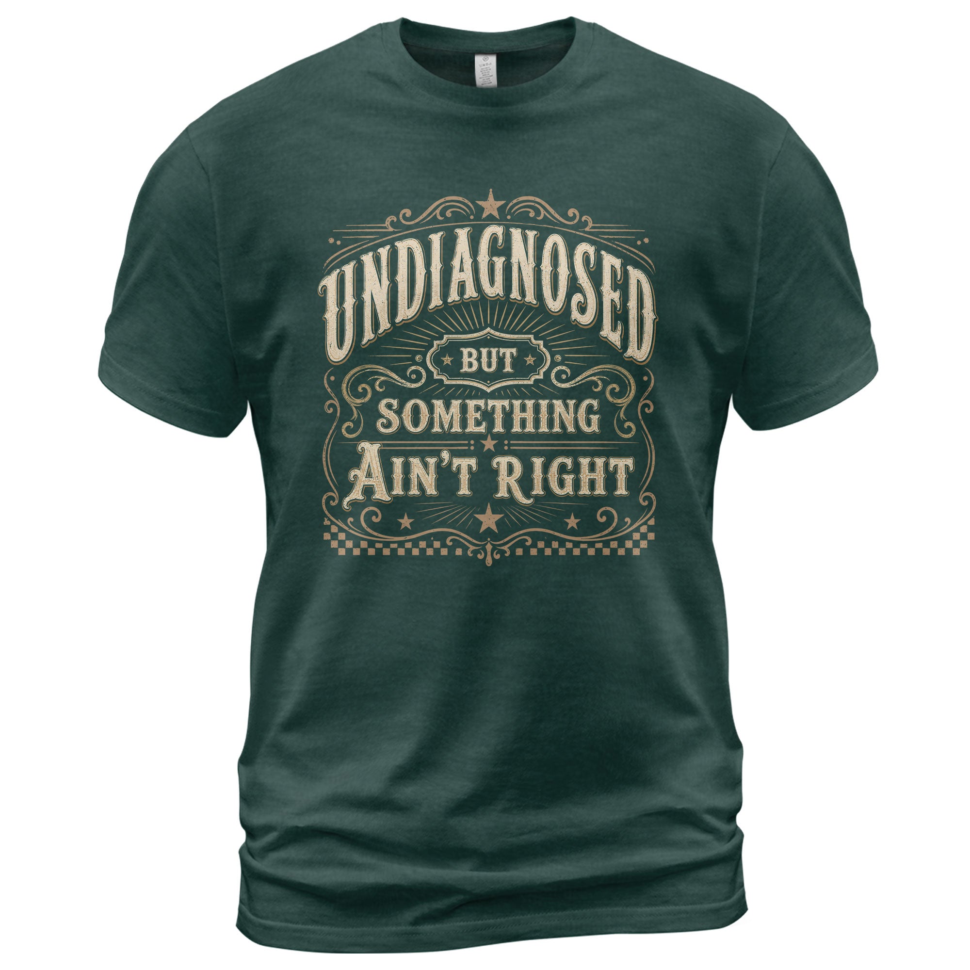 Undiagnosed But Something Ain't Right T-Shirt Western Whiskey Label Filigree Graphic Tee - Rust Field Wear