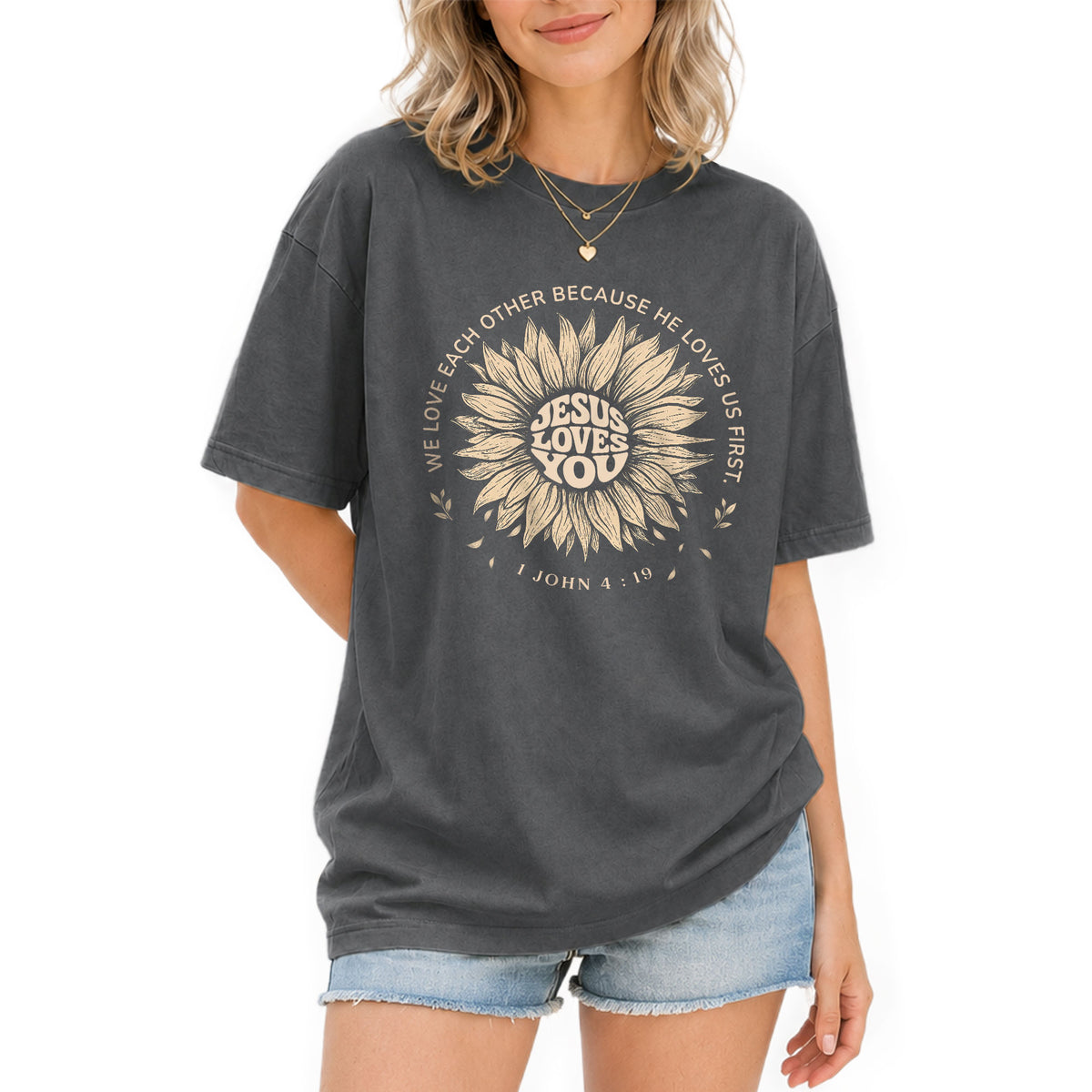 Jesus Loves You Shirt Sunflower Christian Bible Verse 1 John 4 19 Faith Graphic Tee - Rust Field Wear