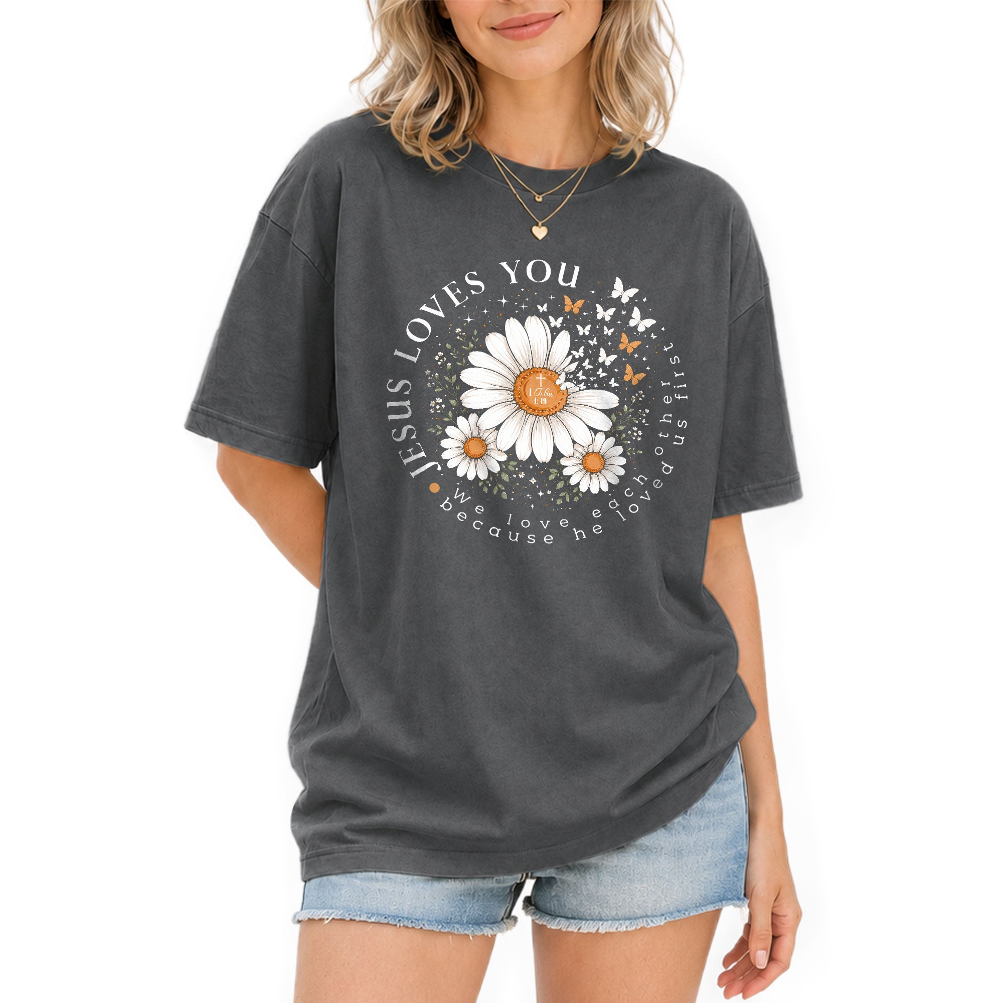 Jesus Loves You Daisy Butterfly 1 John 4:19 Christian Graphic Tee For Women Apparel